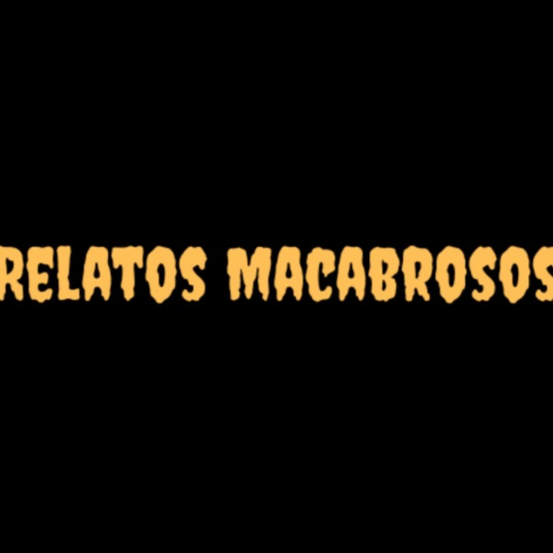 Relatos Macabrosos - Podcasts