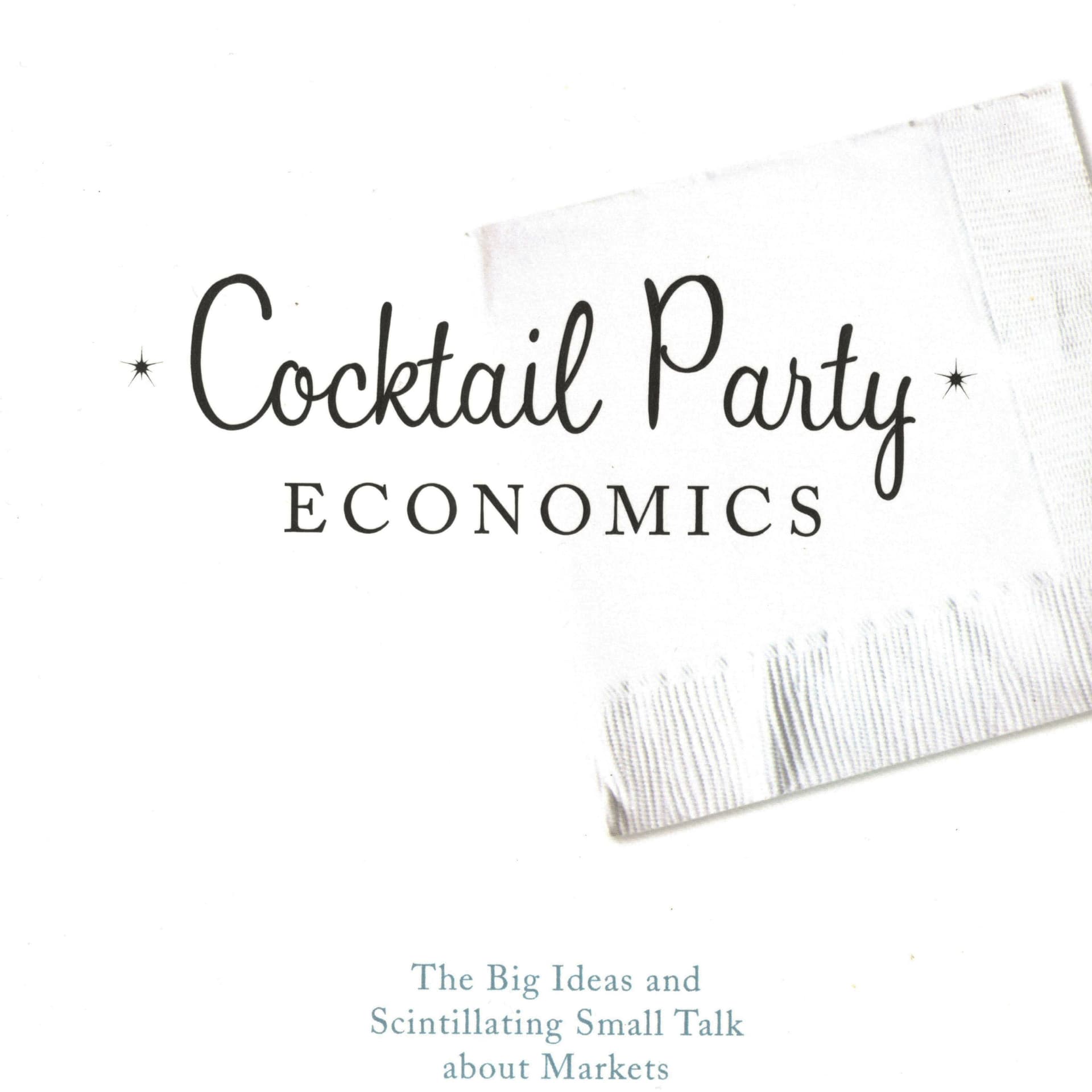 Cocktail Party Economic Conversations - Podcasts