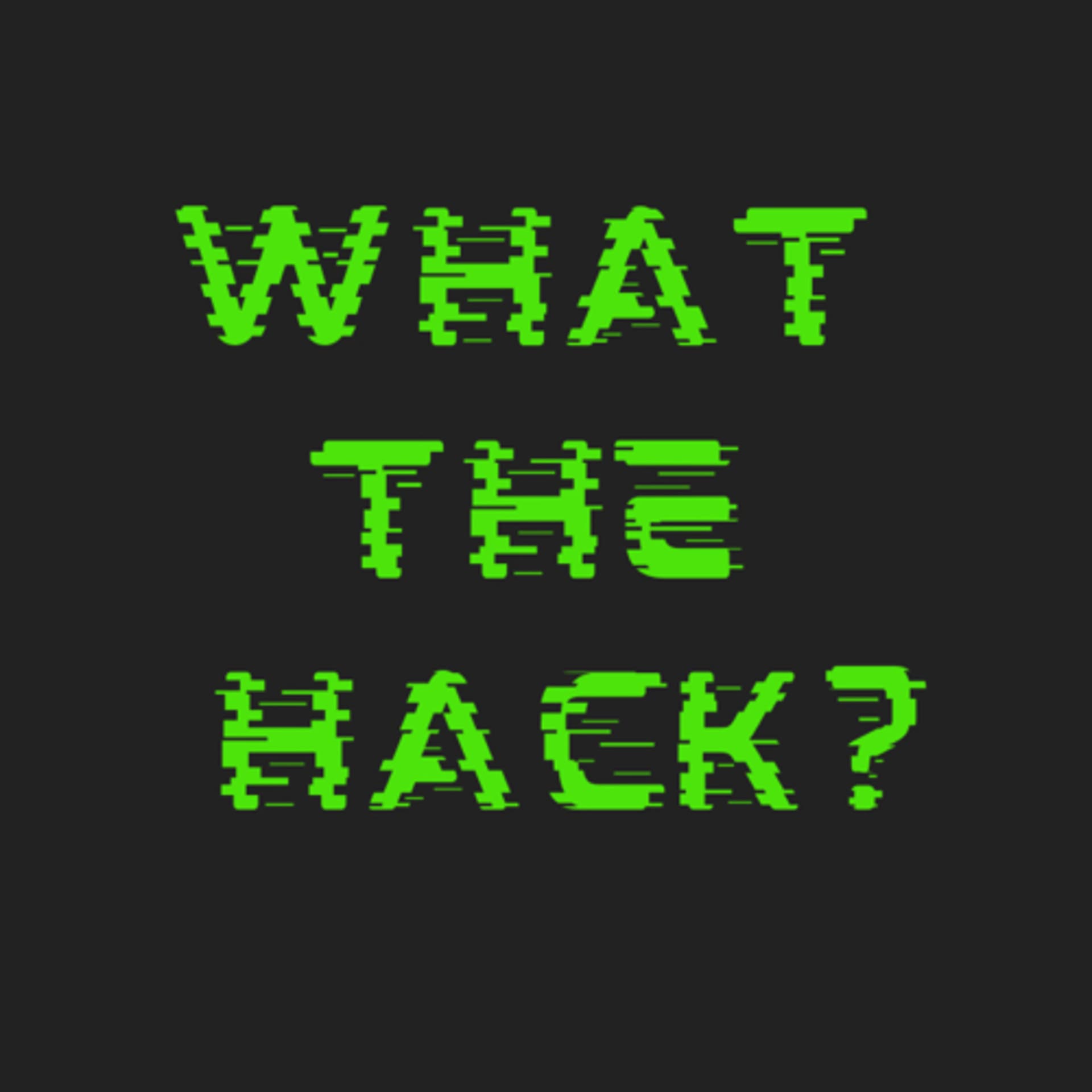 What The Hack Show - Podcasts