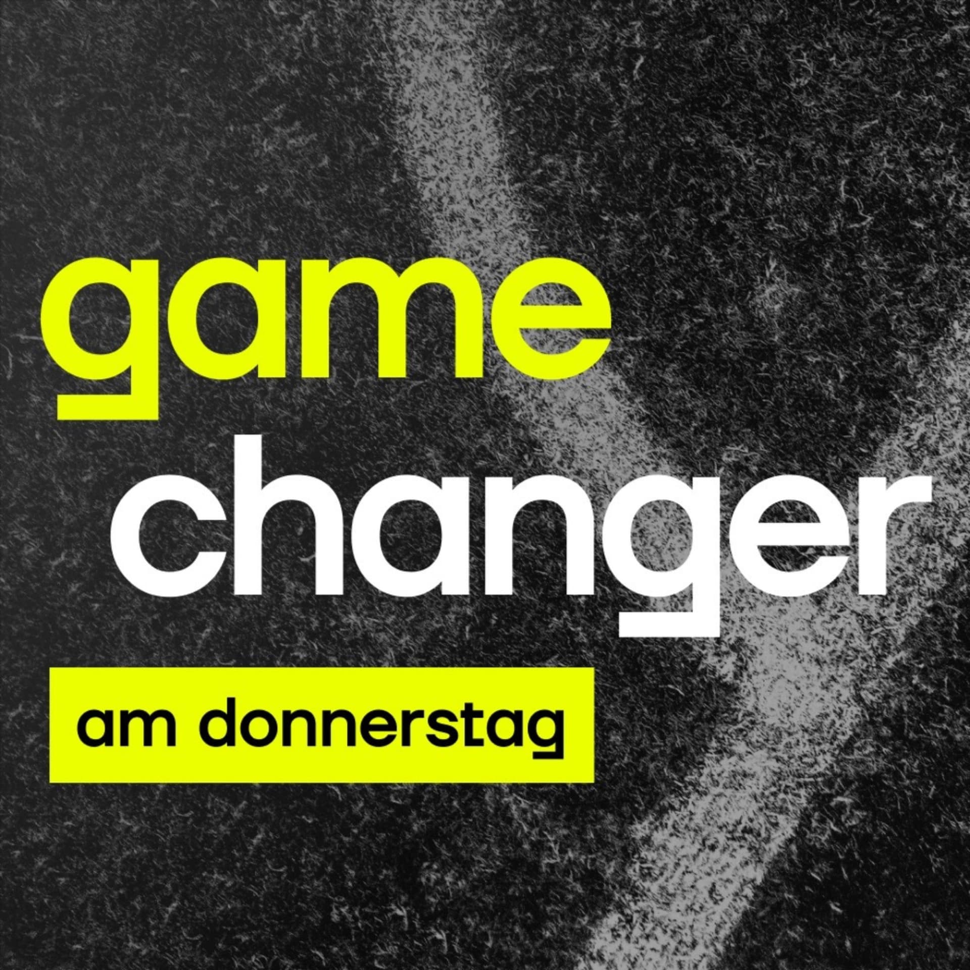 Gamechanger am Donnerstag - Podcasts