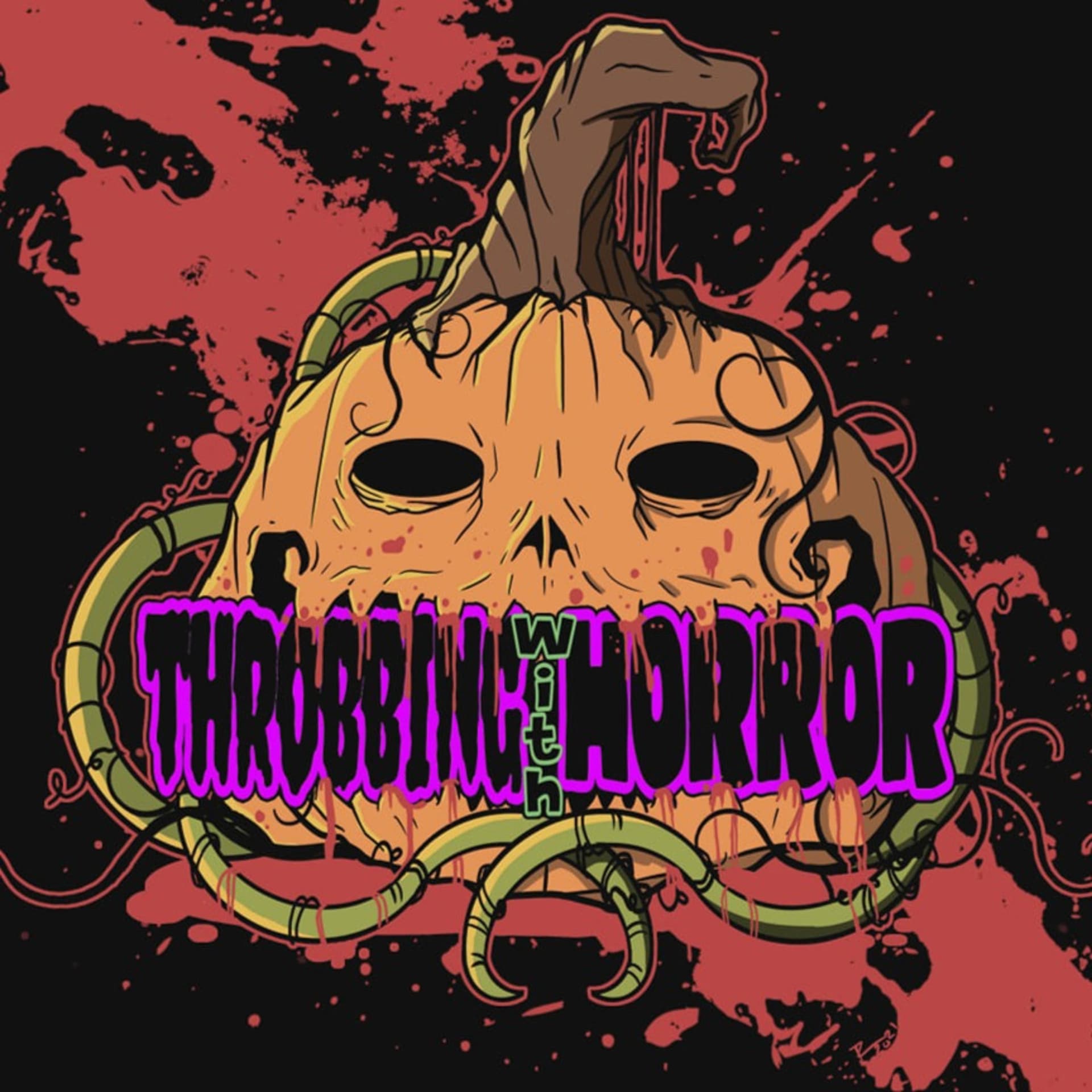 Throbbing With Horror - Podcasts