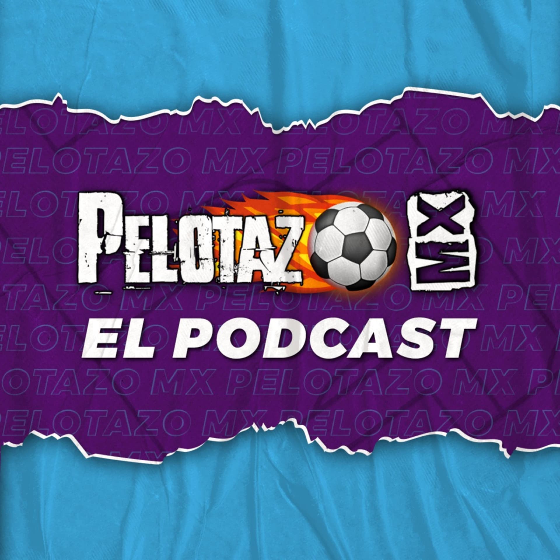 Pelotazo MX El Podcast - Podcasts