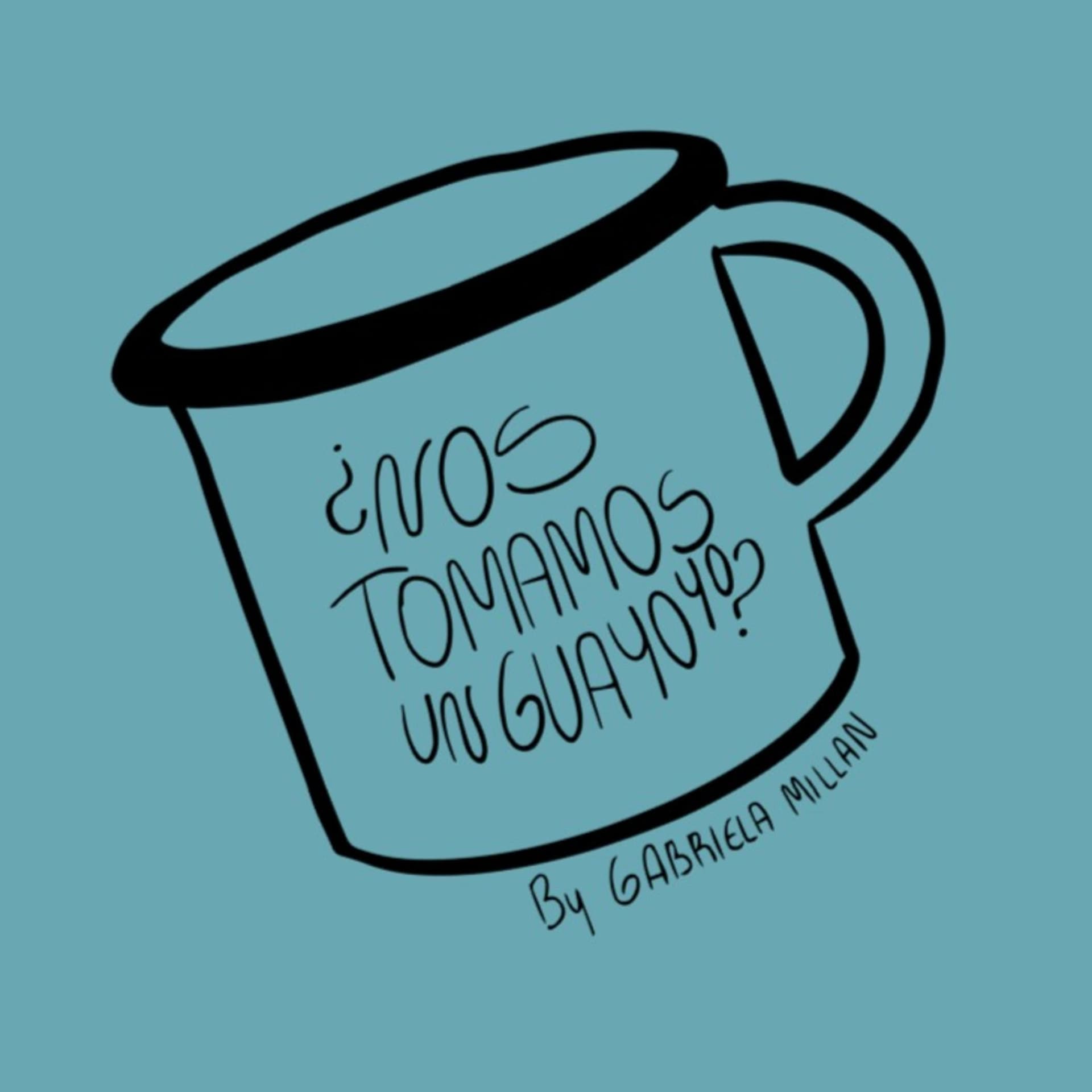 Nos tomamos un guayoyo by Gabriela Millán - Podcasts