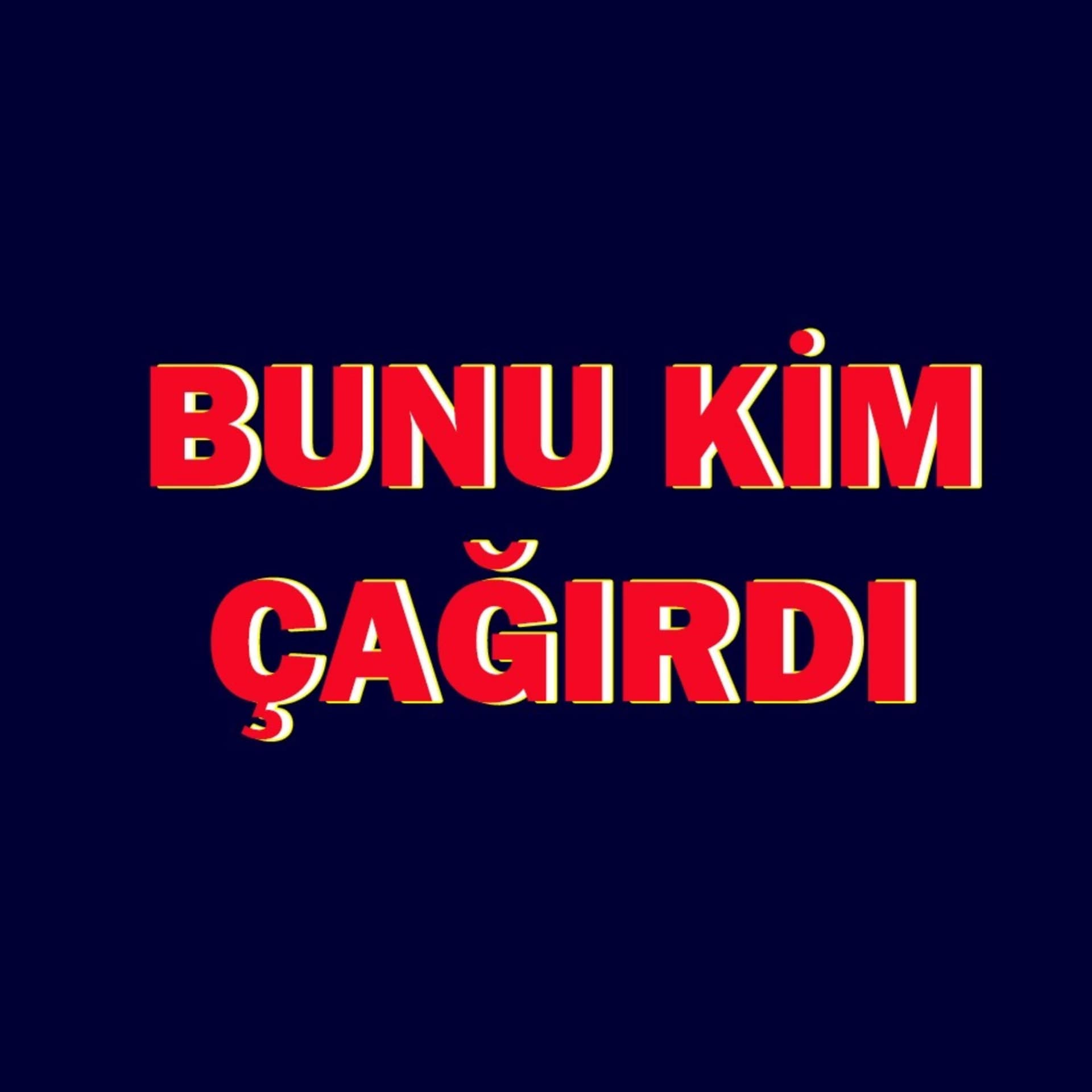 Bunu Kim Çağırdı - Podcasts