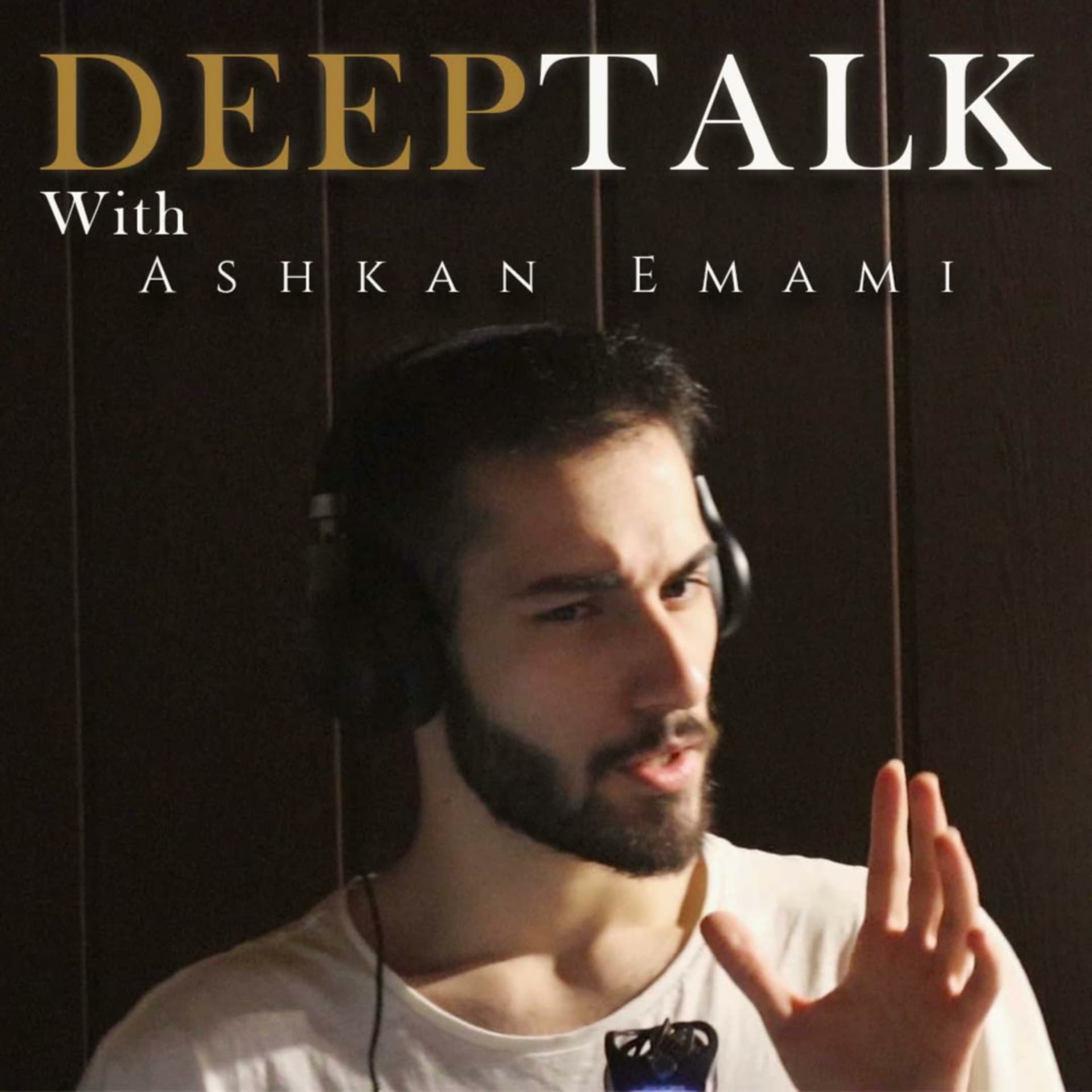 DeepTalk with Ashkan Emami | پادکست فارسی - Podcasts