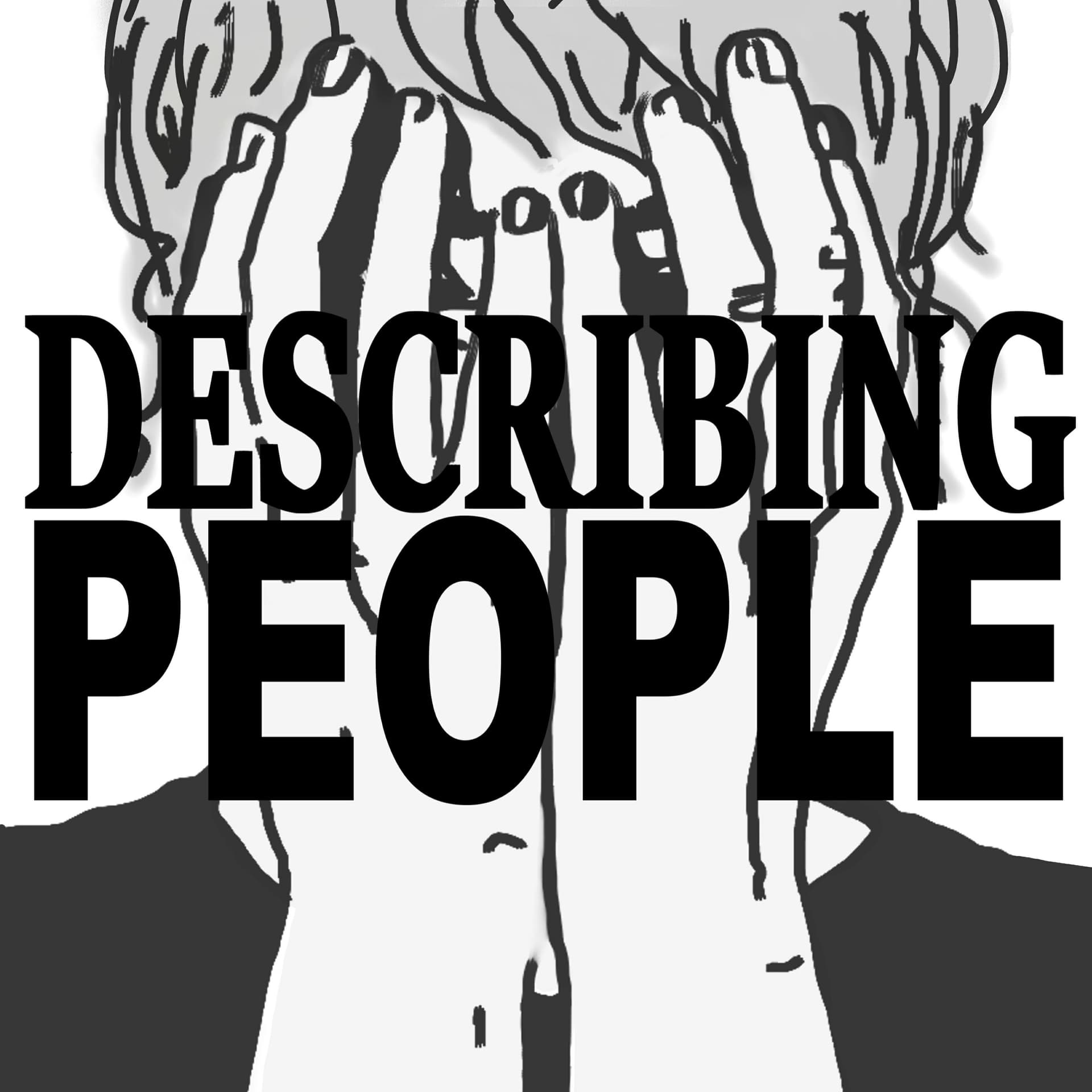DESCRIBING PEOPLE - Podcasts