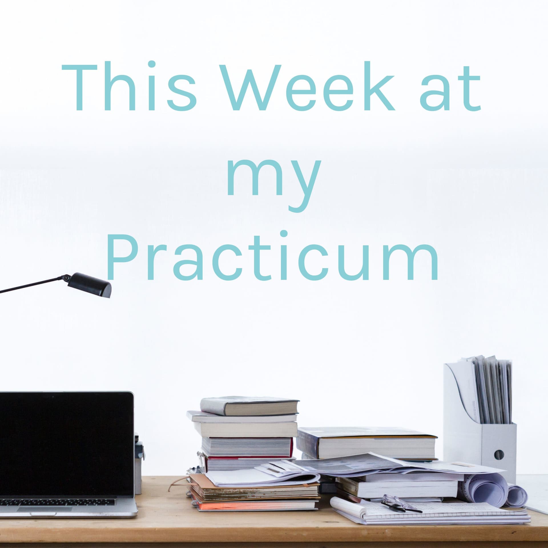 This Week at my Practicum - Podcasts