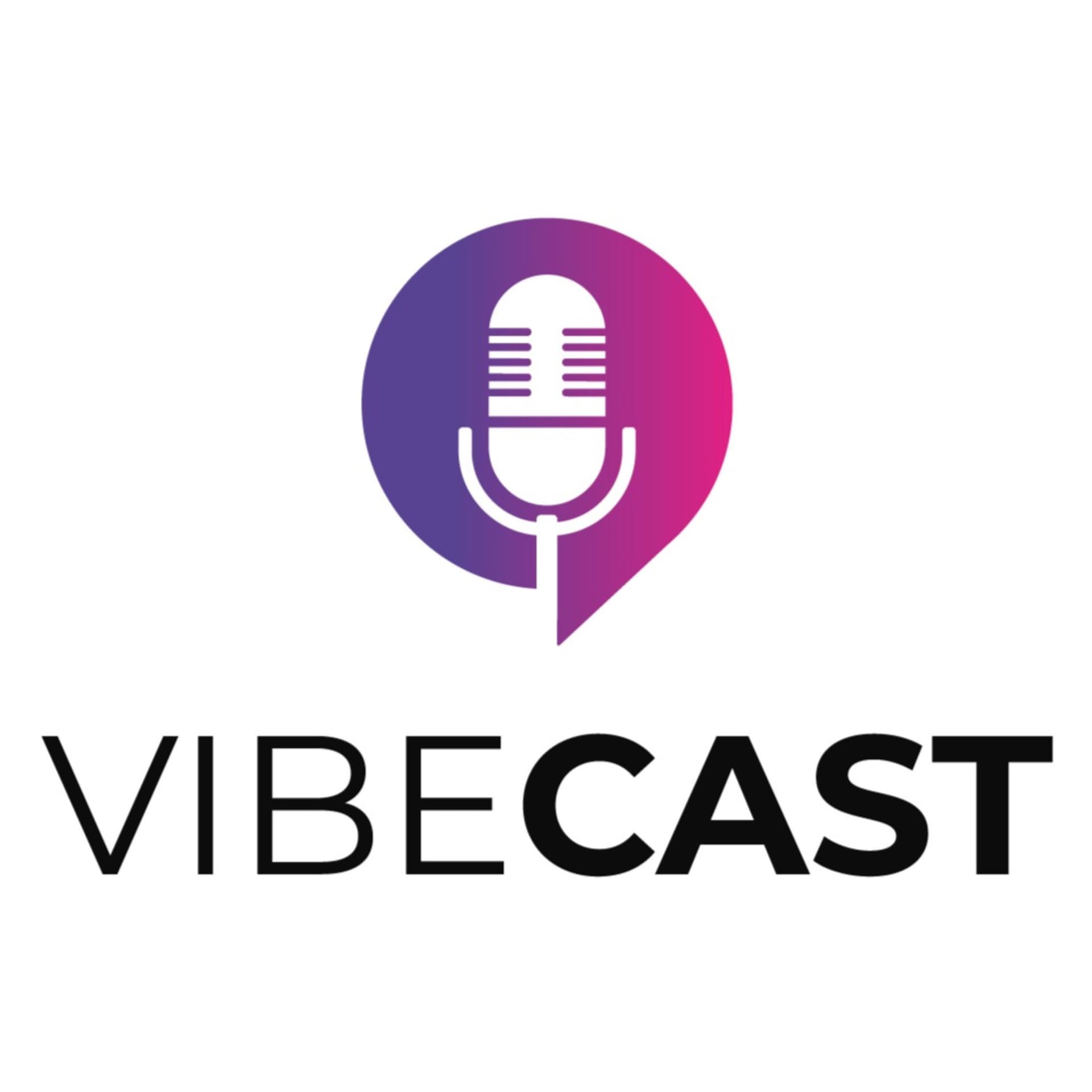Vibe Cast - Podcasts