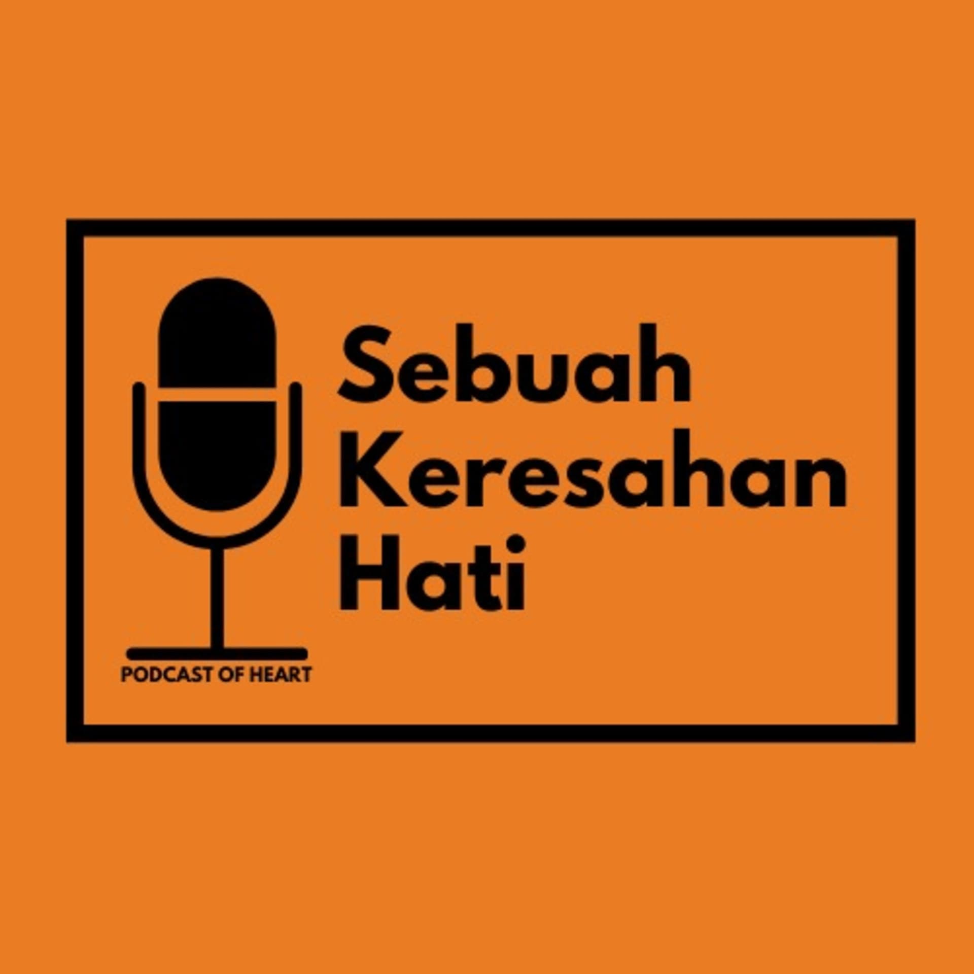Sebuah Keresahan Hati - Podcasts