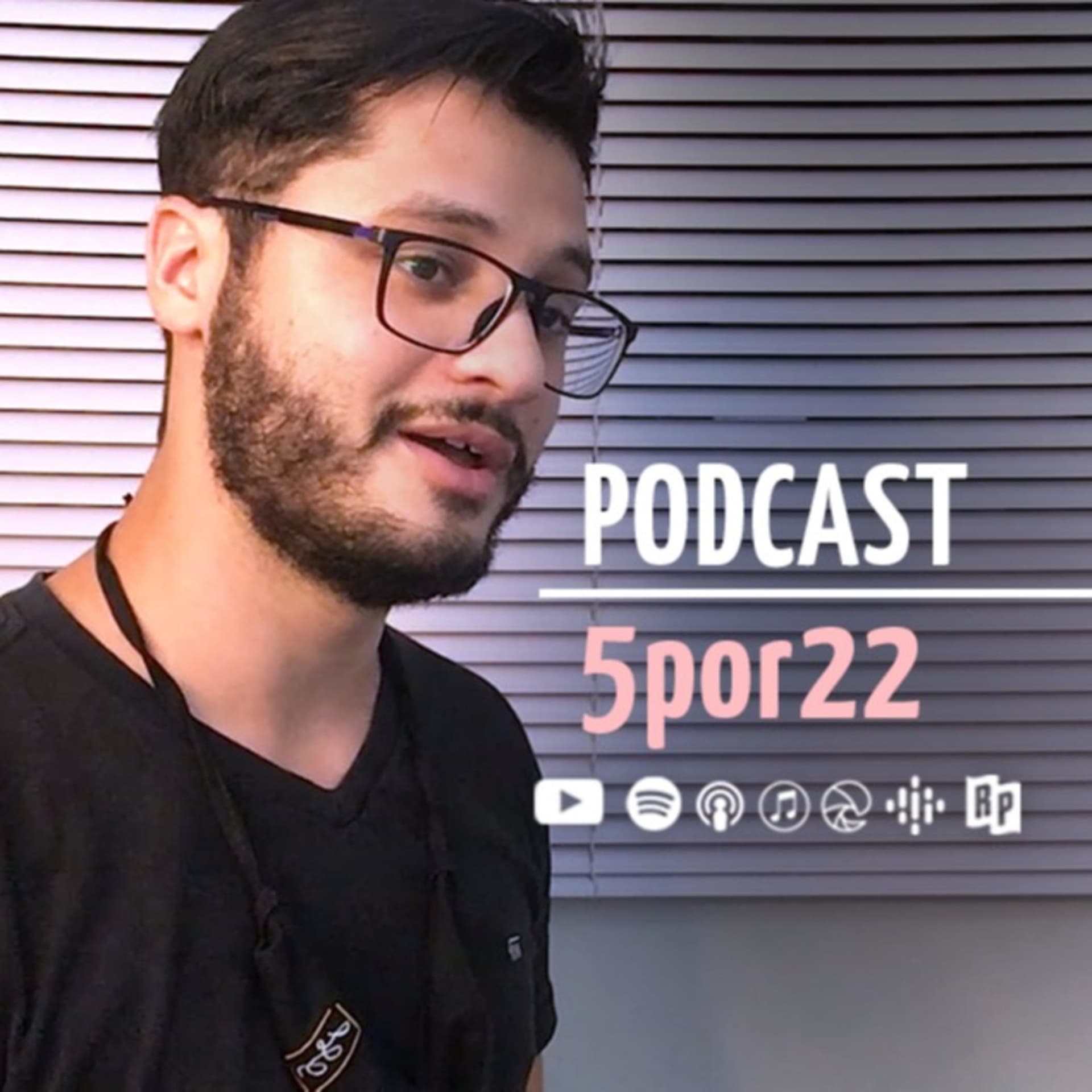 Podcast 5por22 - 1berto Cristovam