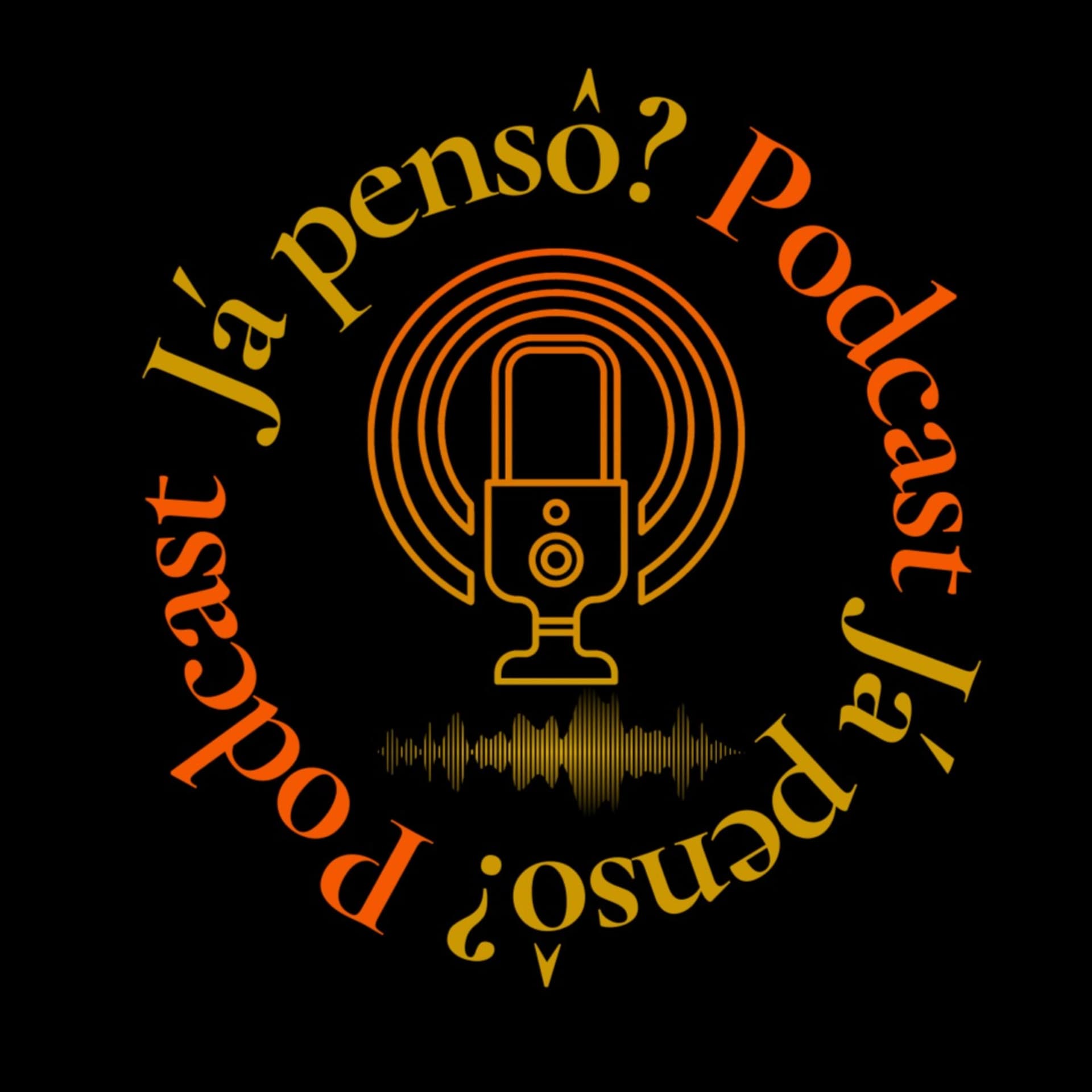 Já pensô? - Podcasts