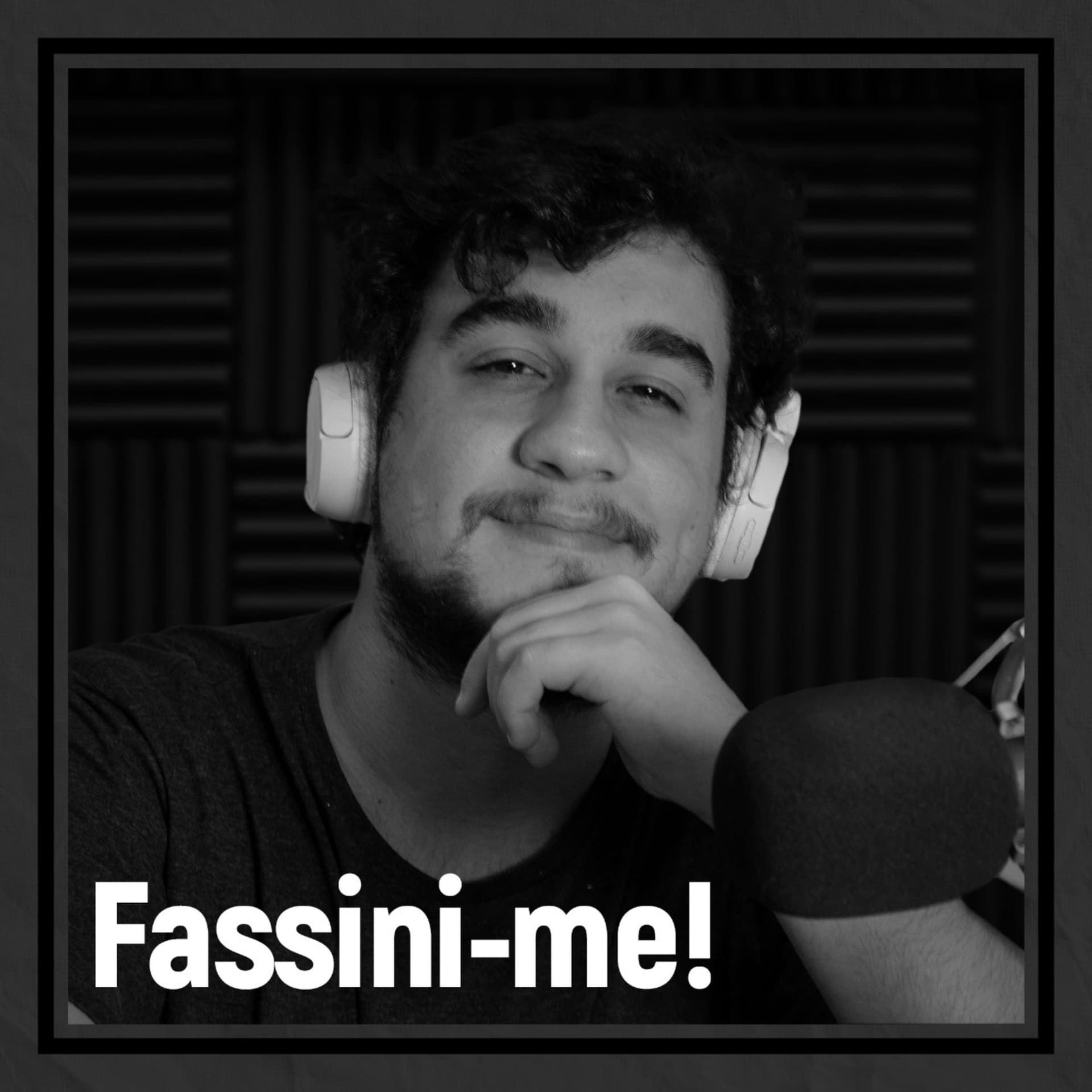 Fassini-me! - Podcasts