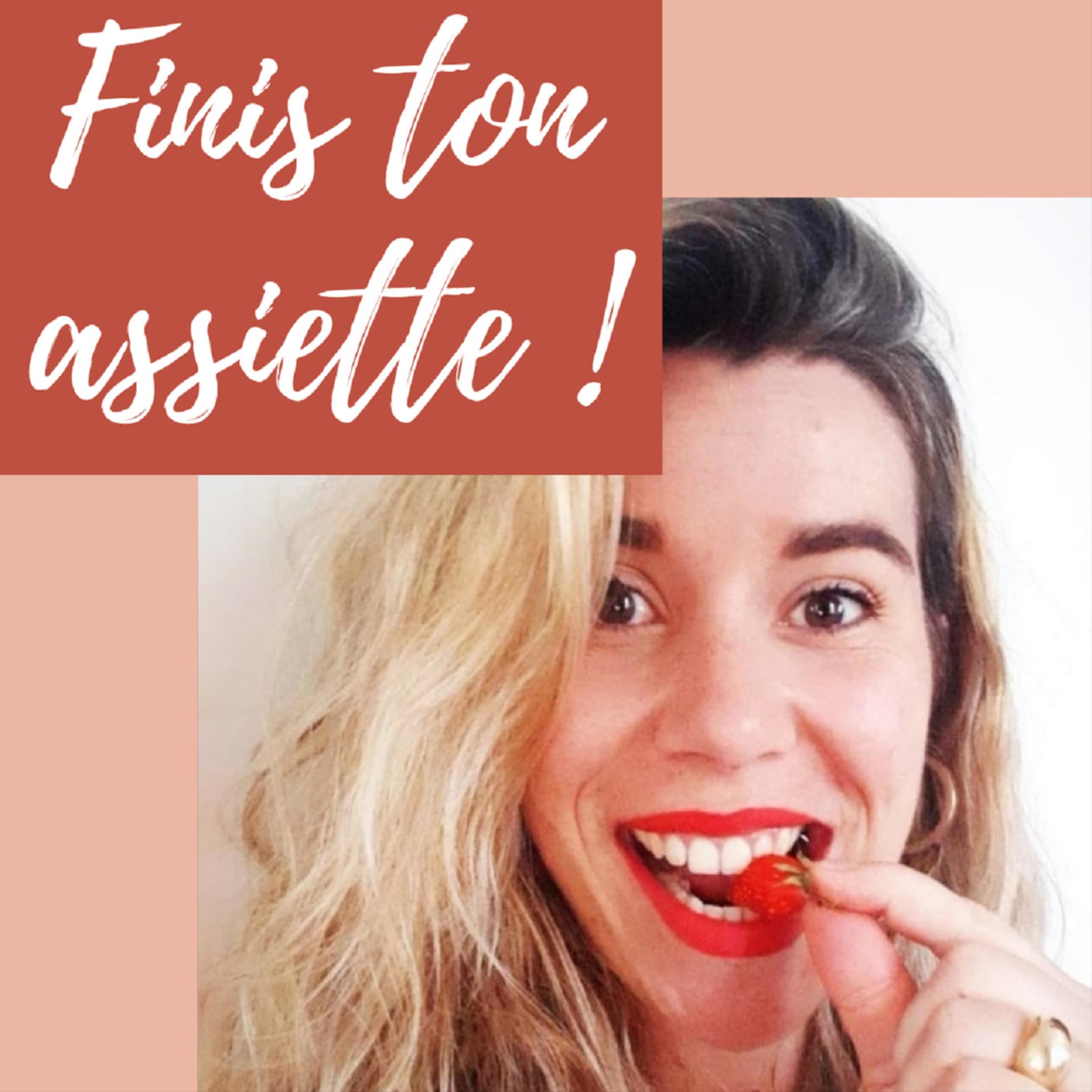 Finis ton assiette ! - Podcasts