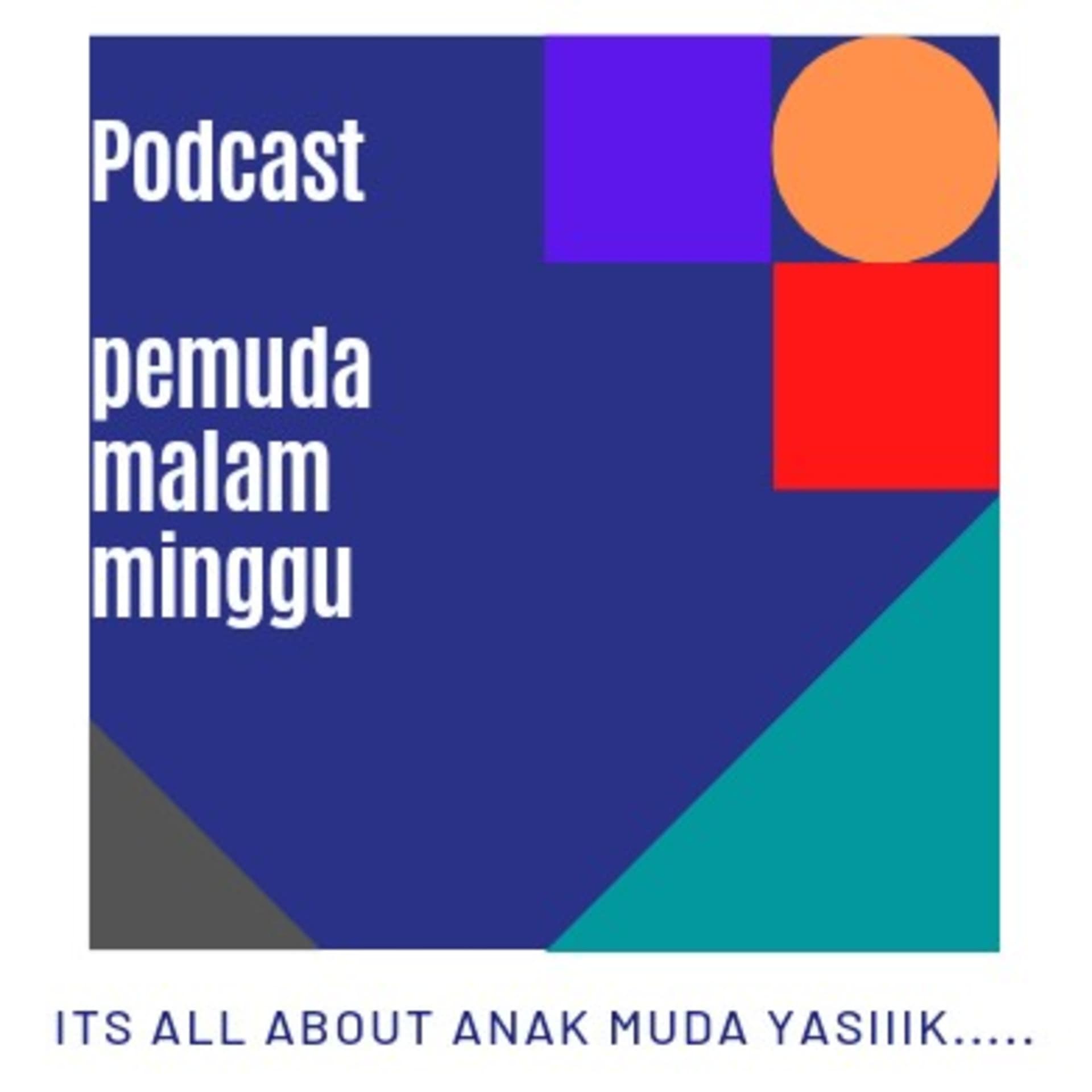 Pemuda Malam Minggu - Podcasts