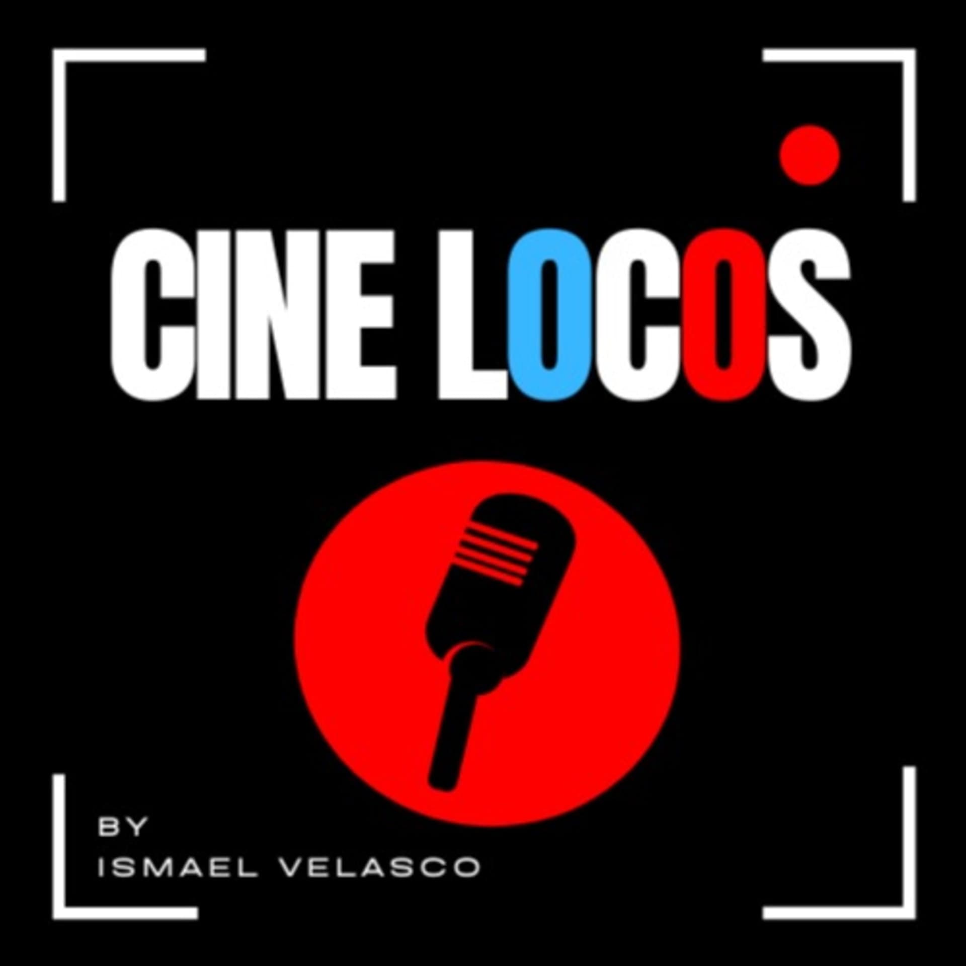 CINE LOCOS - Podcasts