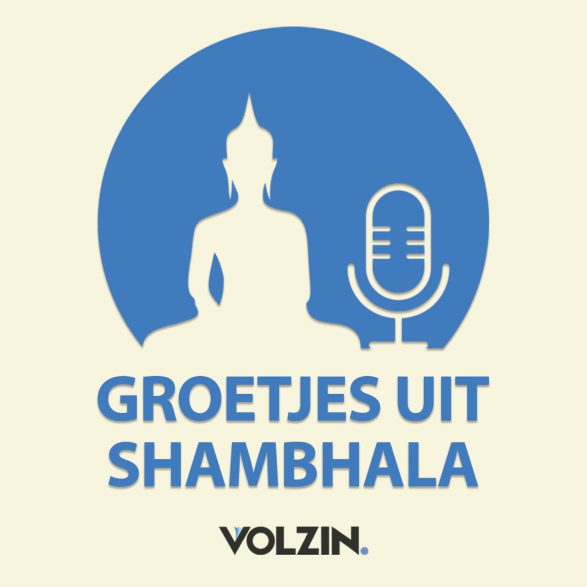 Groetjes uit Shambhala - Podcasts