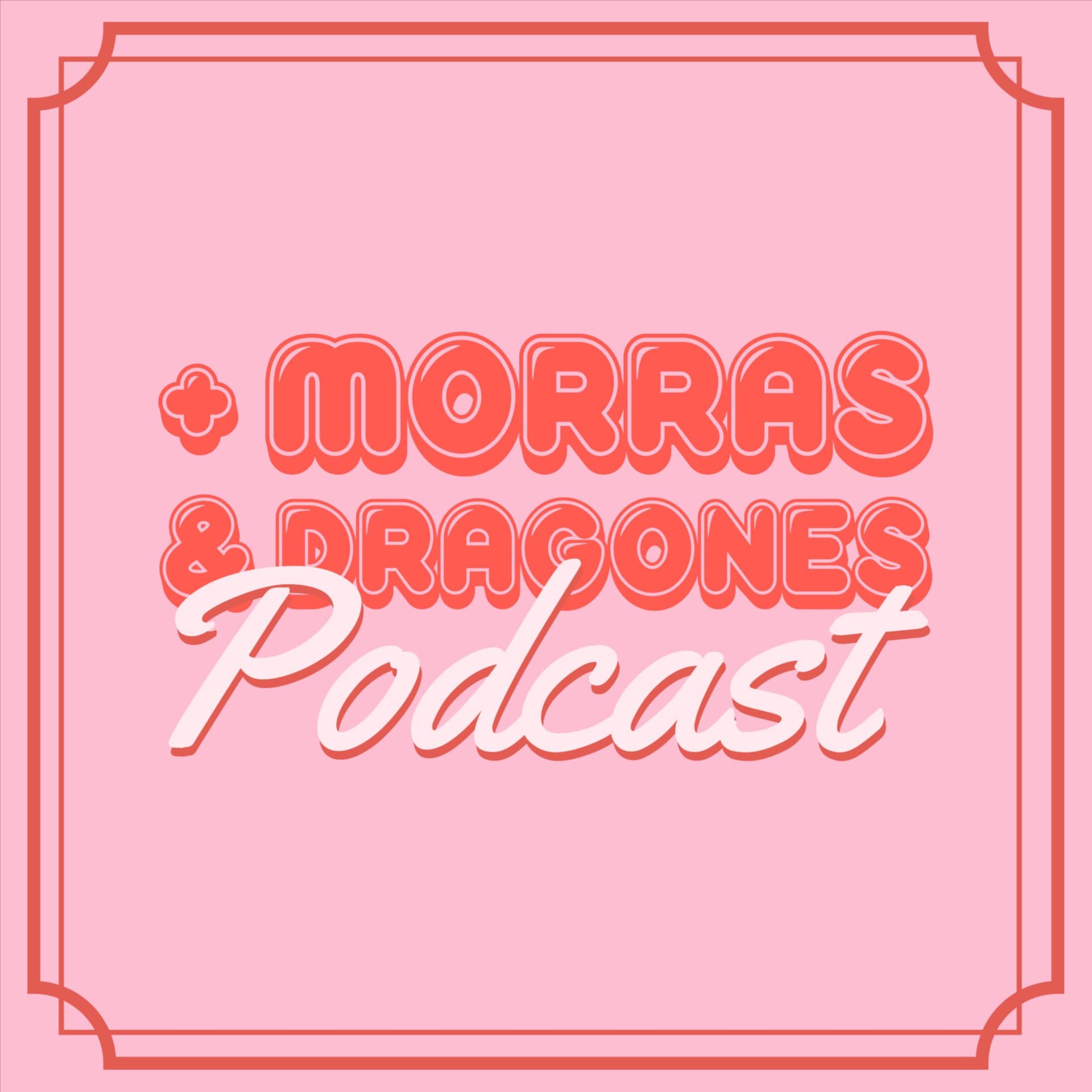 +Morras & Dragones - Podcasts