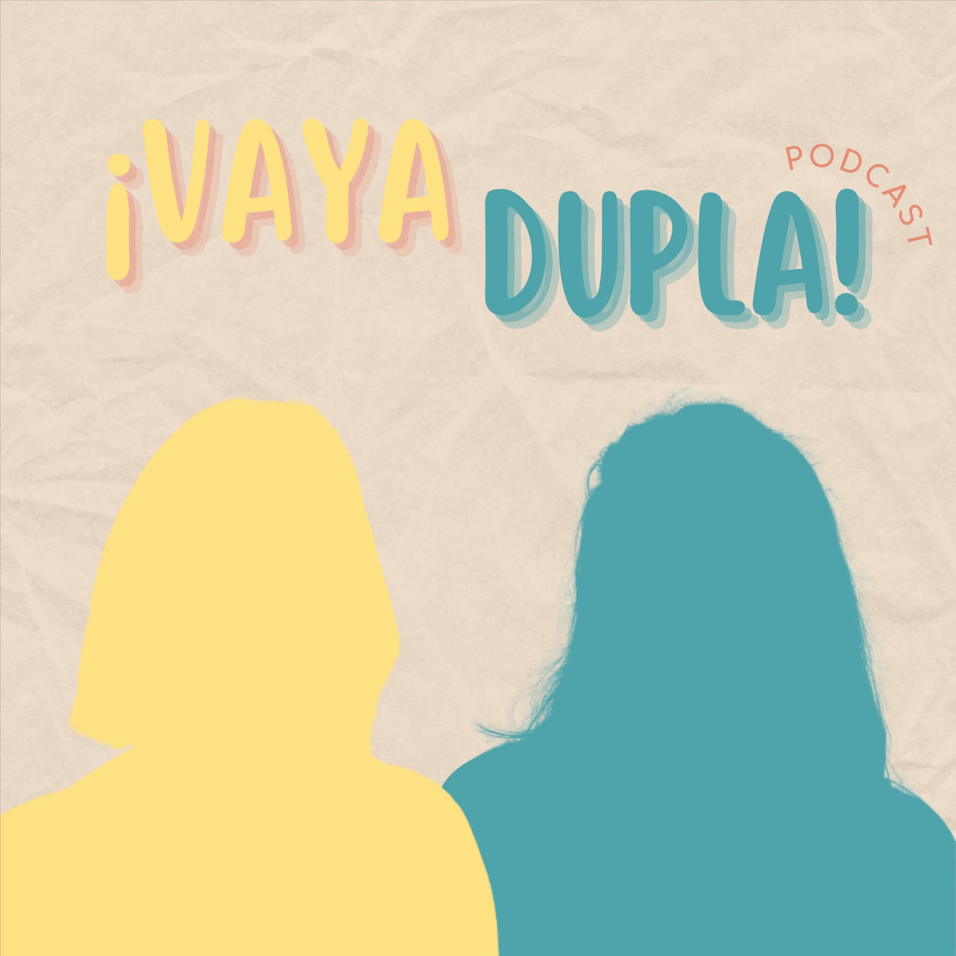 ¡Vaya Dupla! - Podcasts