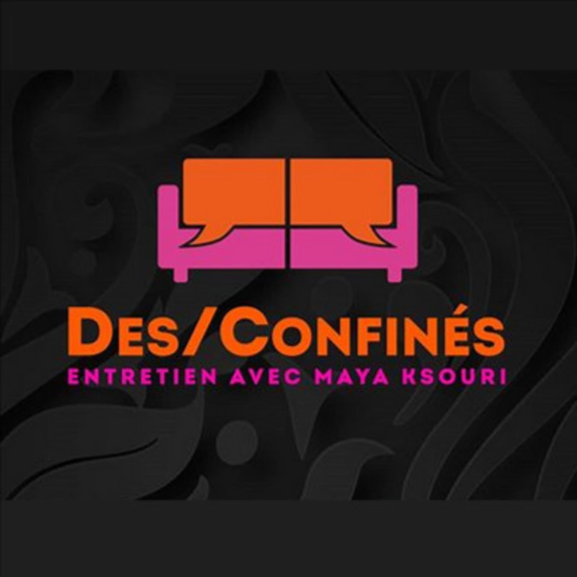 Emission Des/Confinés - Podcasts