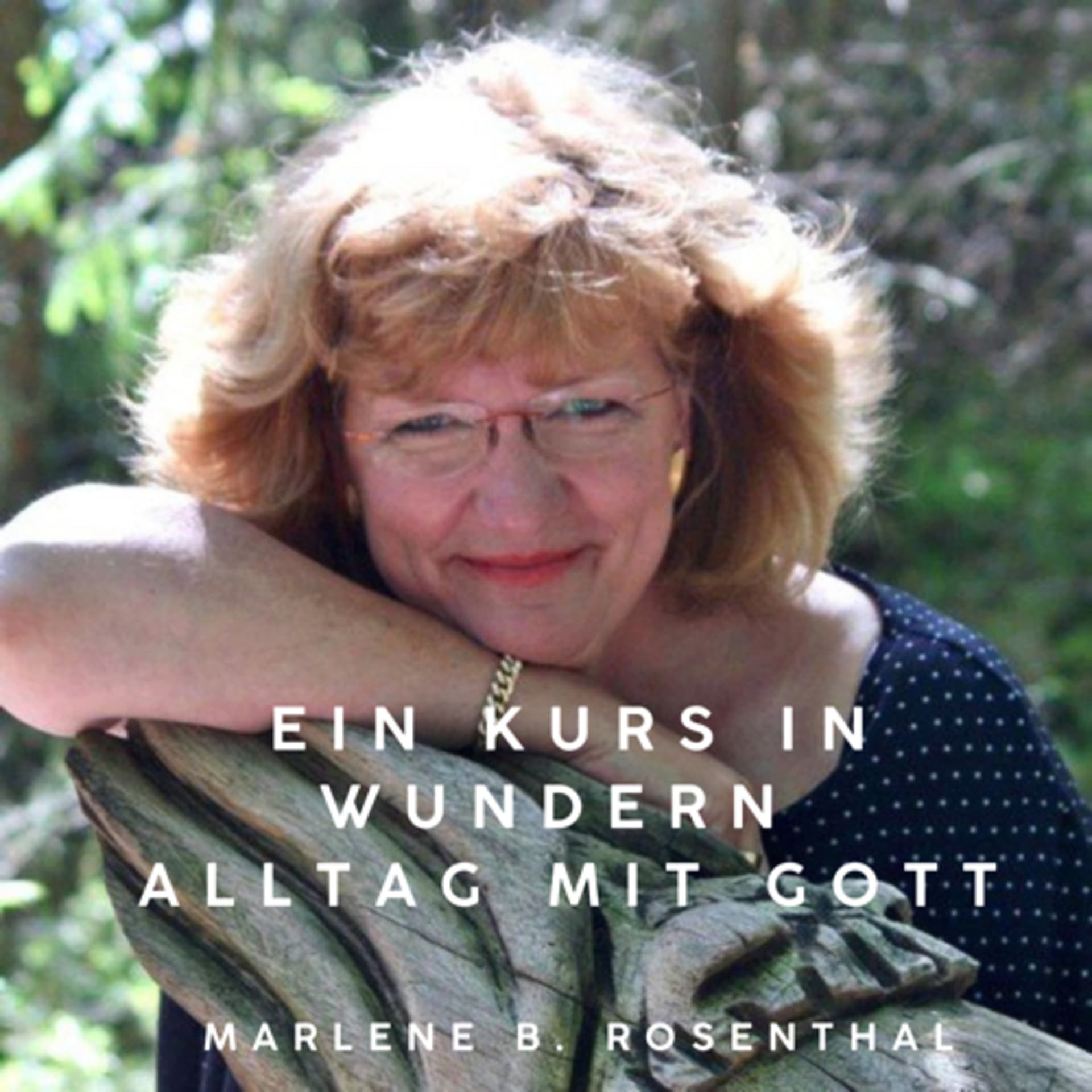 Ein Kurs in Wundern - Alltag mit GOTT - Podcasts