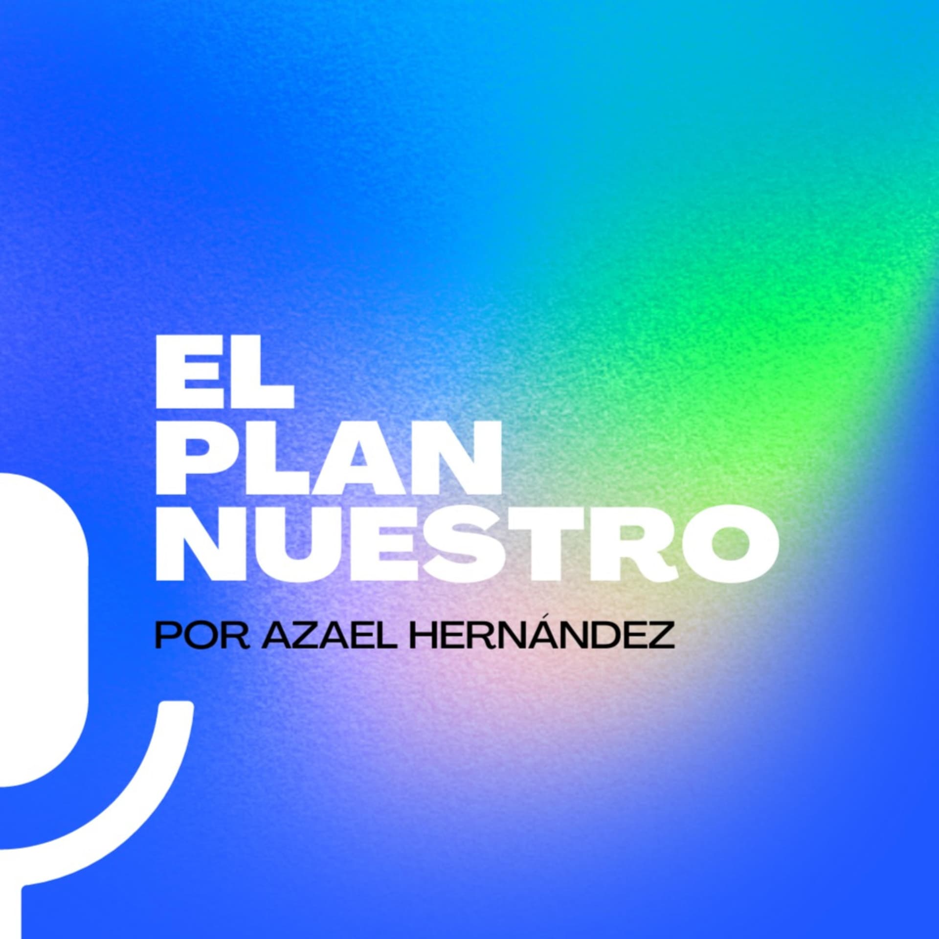 El Plan Nuestro de cada Día - Podcasts
