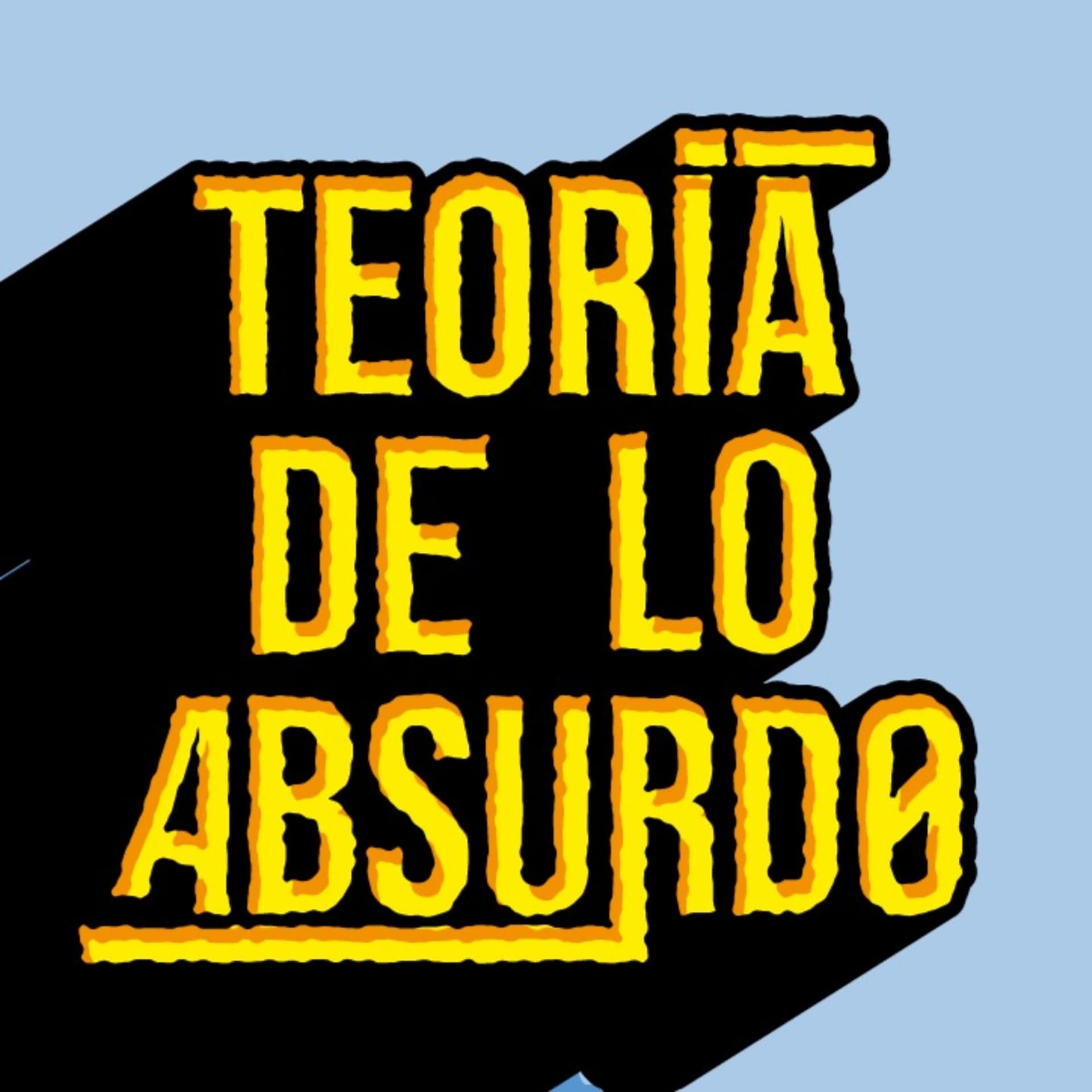 Teoría de lo Absurdo - Podcasts