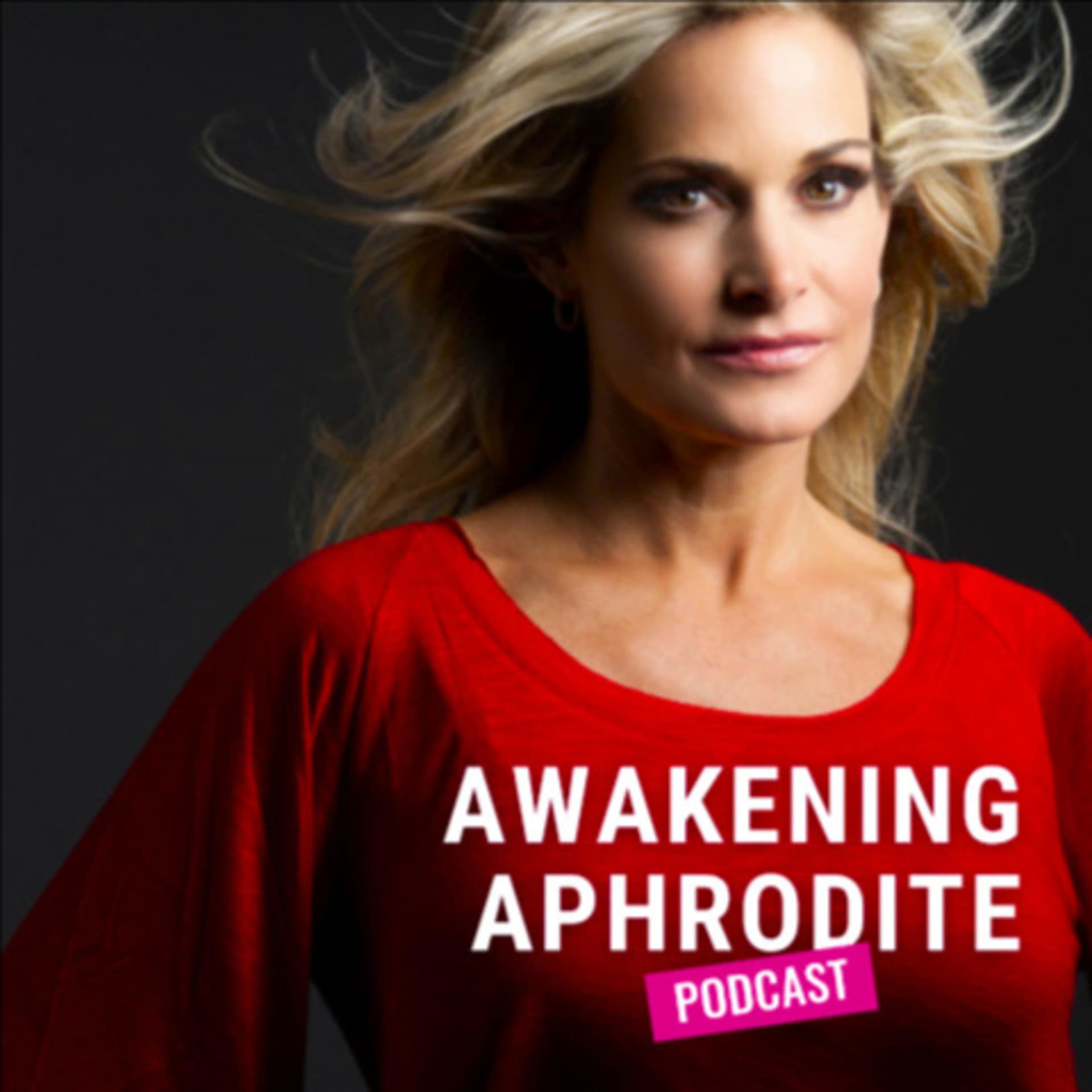 Awakening Aphrodite - Podcasts