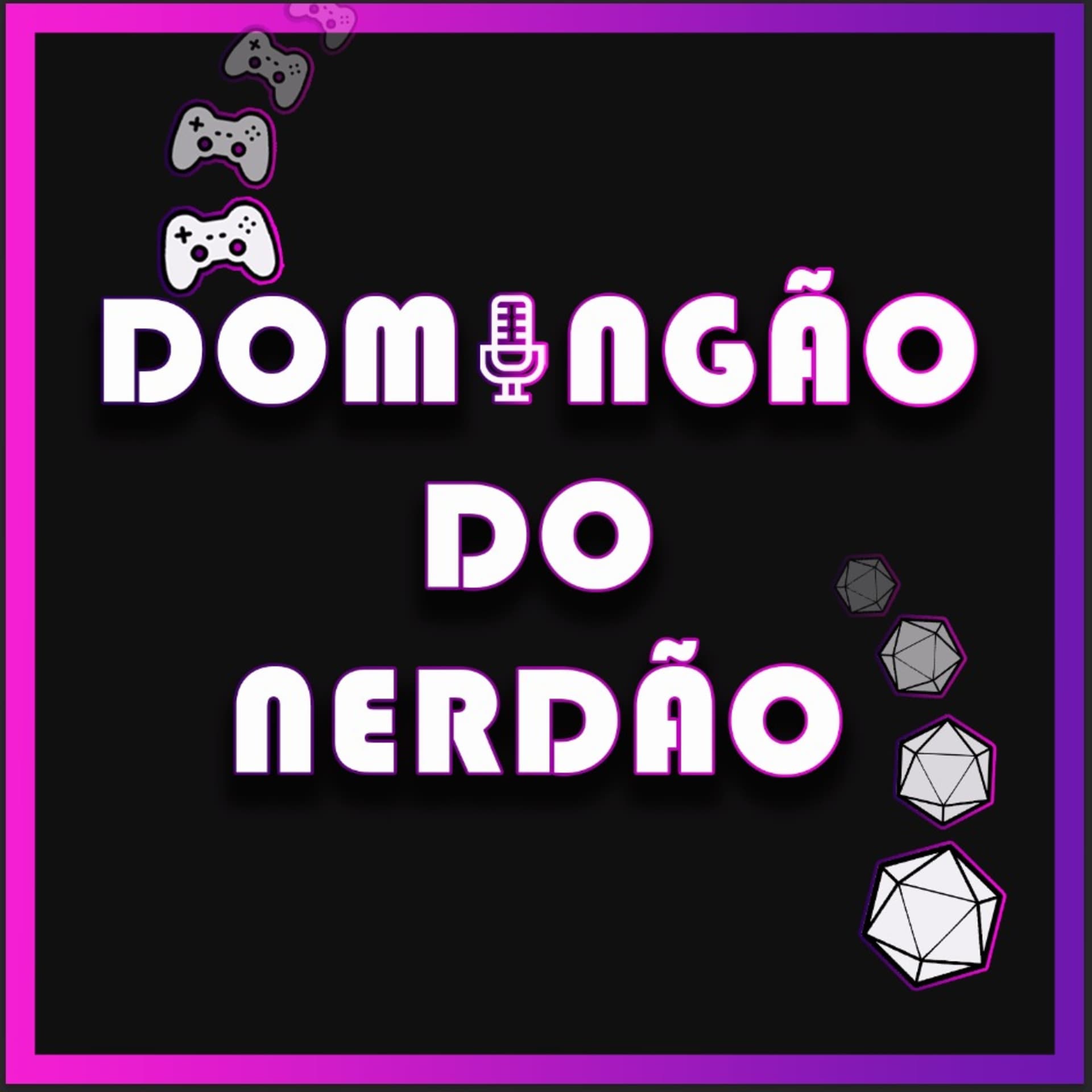 Domingão Do Nerdão - Podcasts