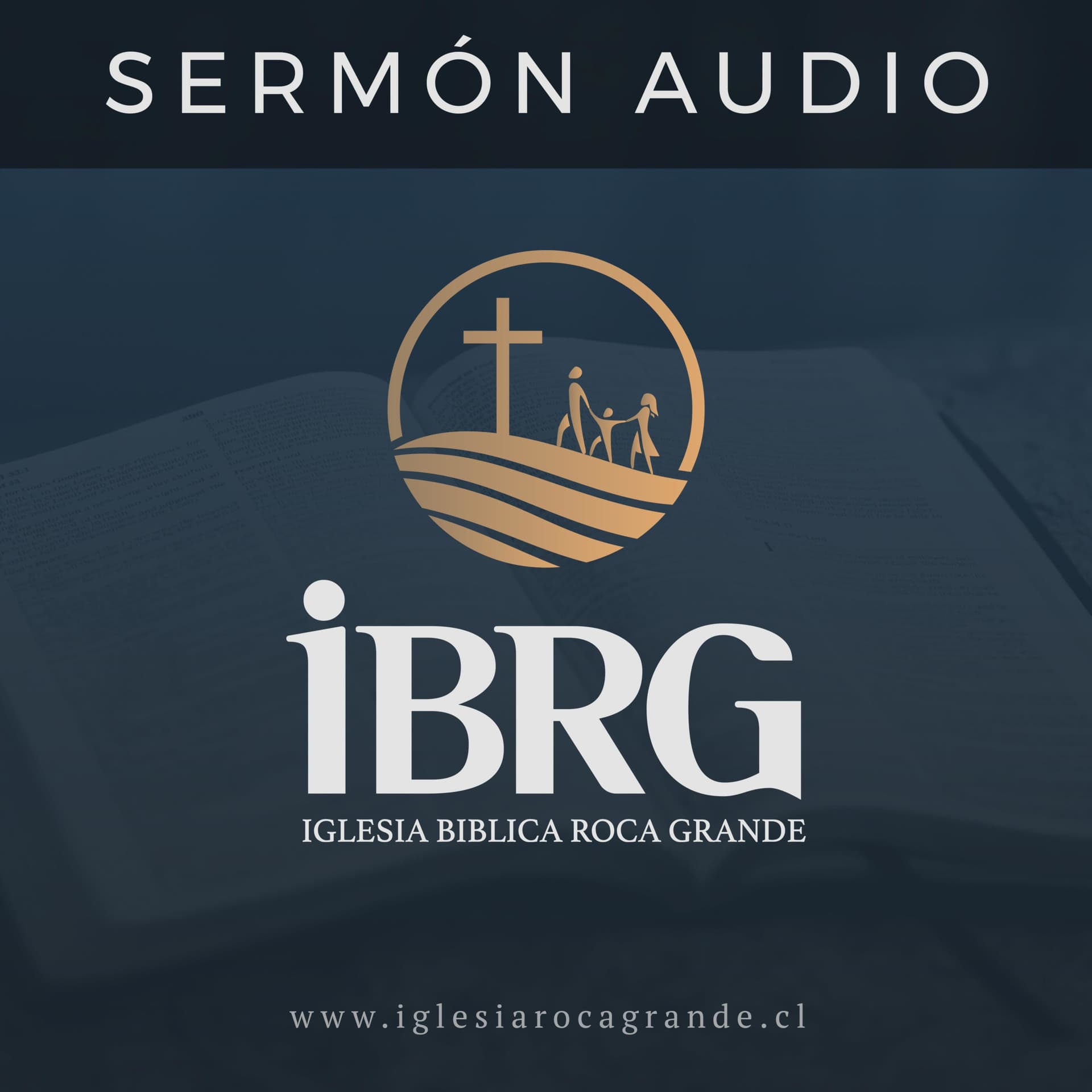 Iglesia Bíblica Roca Grande - Podcasts