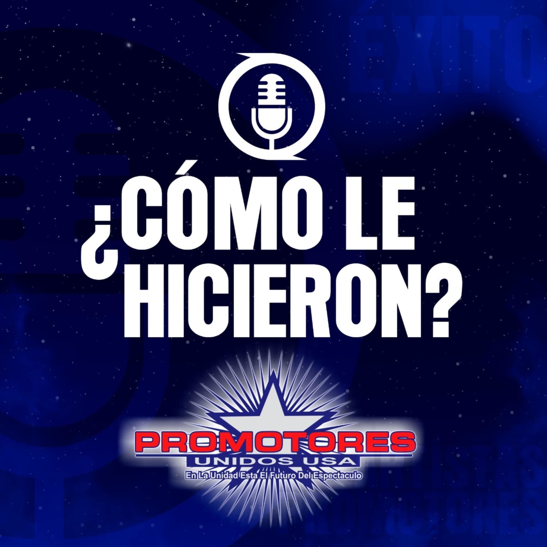 ¿Cómo le hicieron? - Podcasts