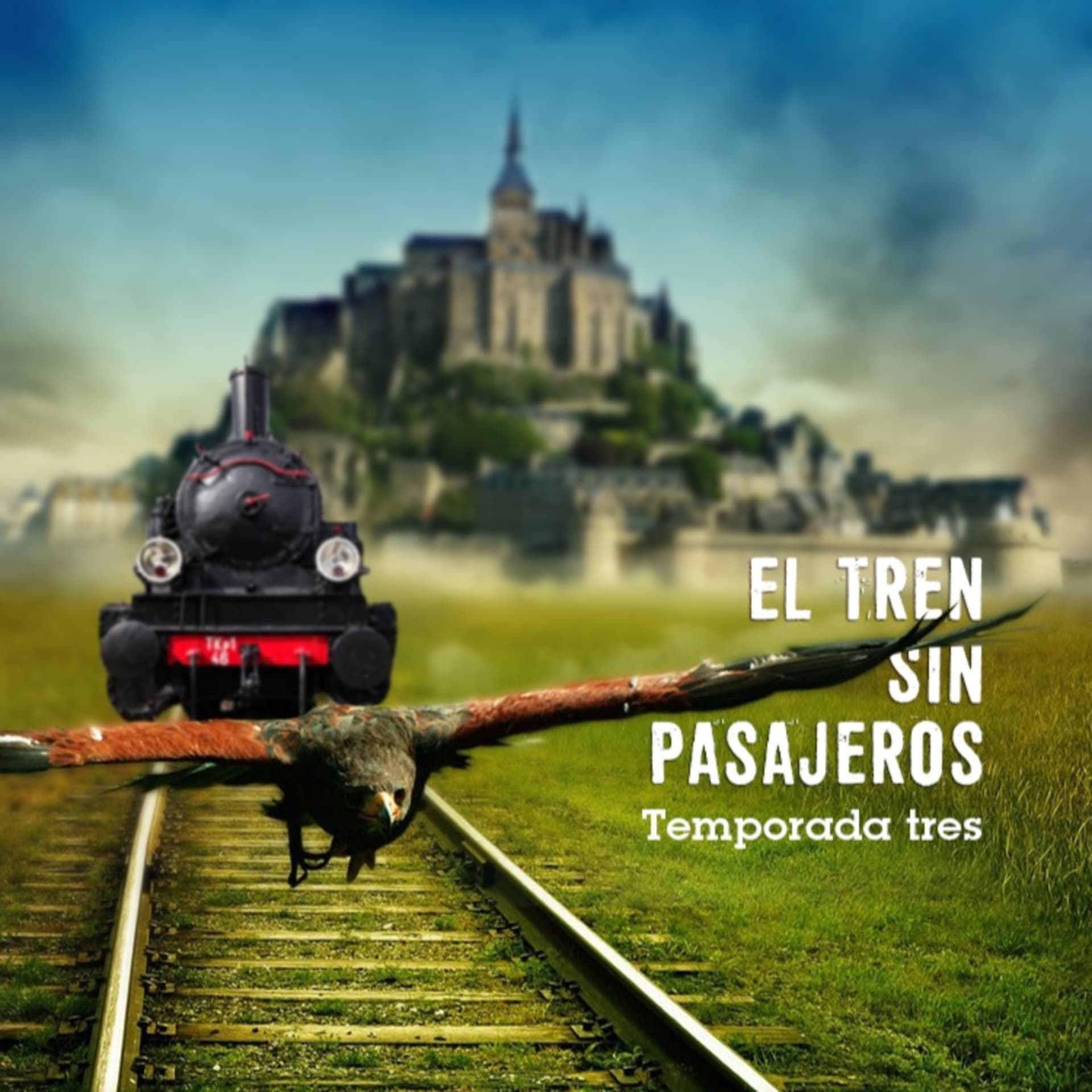 EL TREN SIN PASAJEROS- Temporada Tres - Podcasts