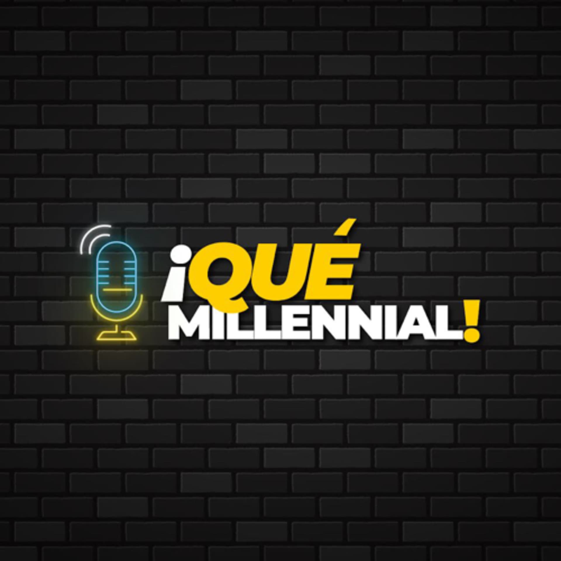 ¡Qué Millennial! - Podcasts
