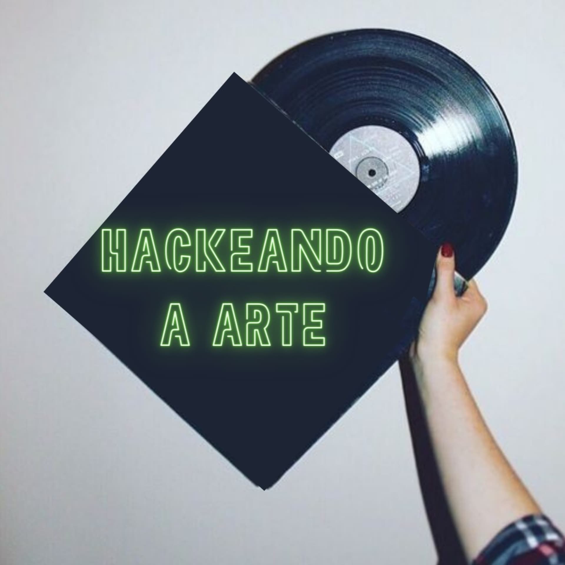 Hackeando a arte - Podcasts