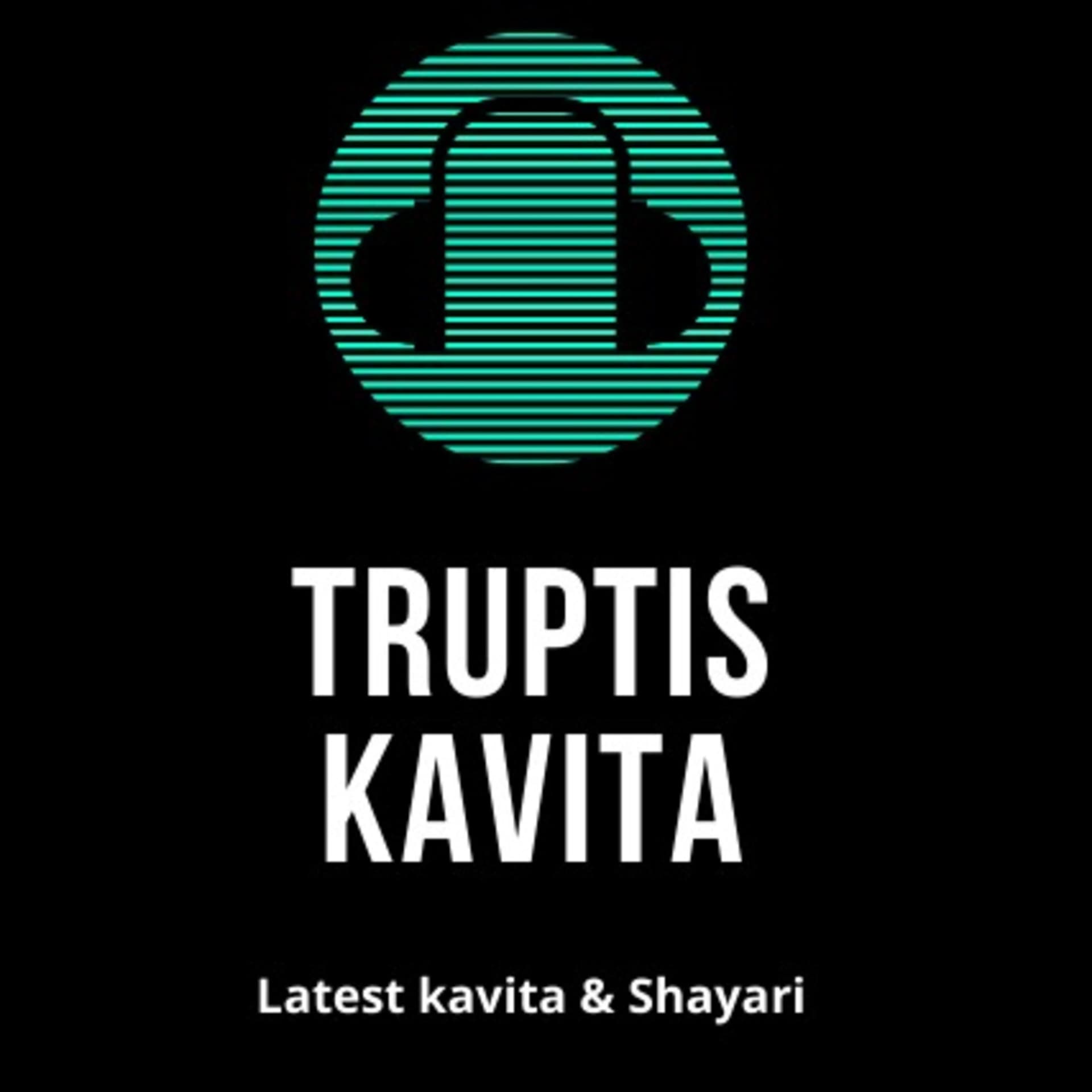 Truptis Kavita - Podcasts