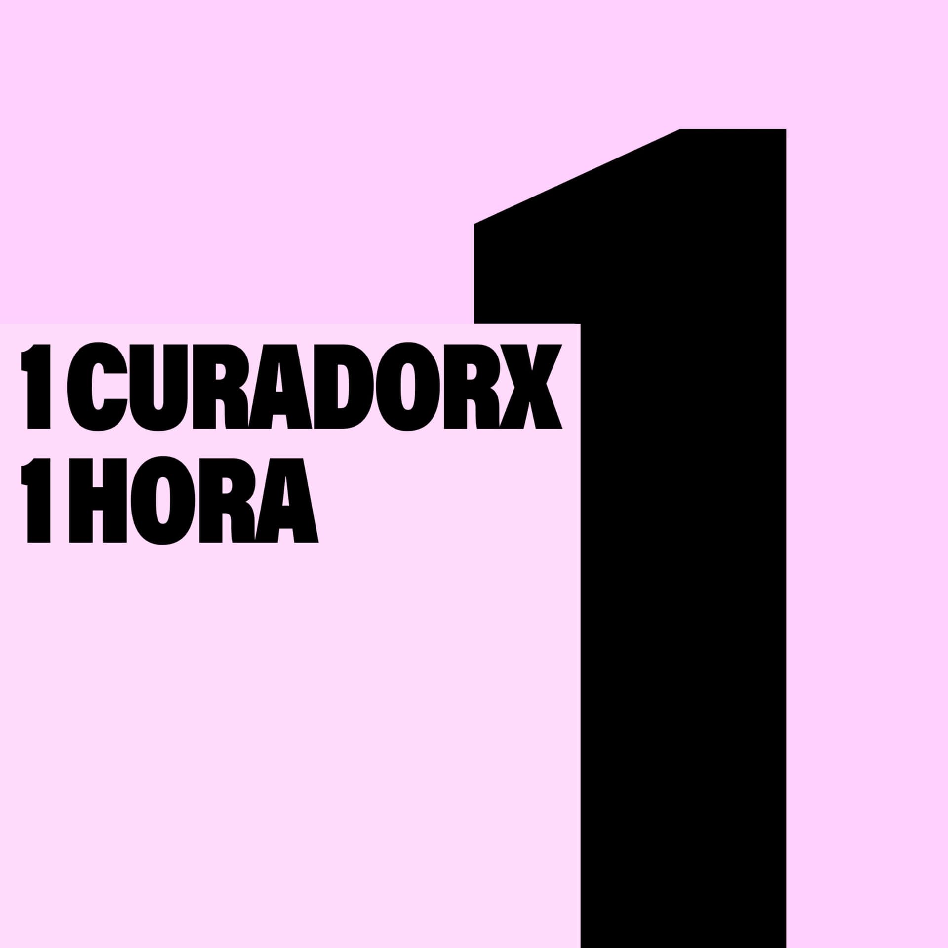 1 curadorx, 1 hora - Podcasts