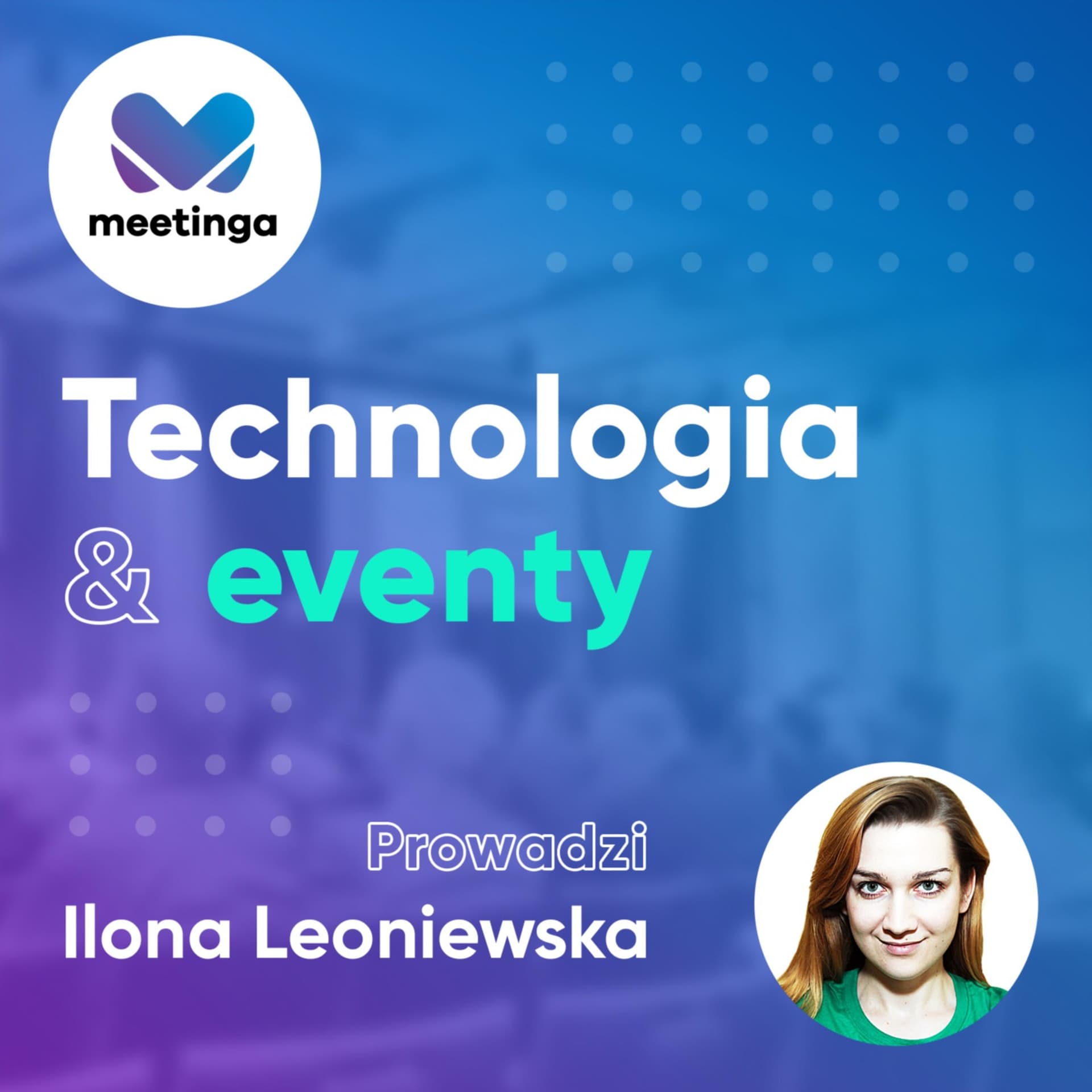Meetinga Technologie i Eventy - Podcasts
