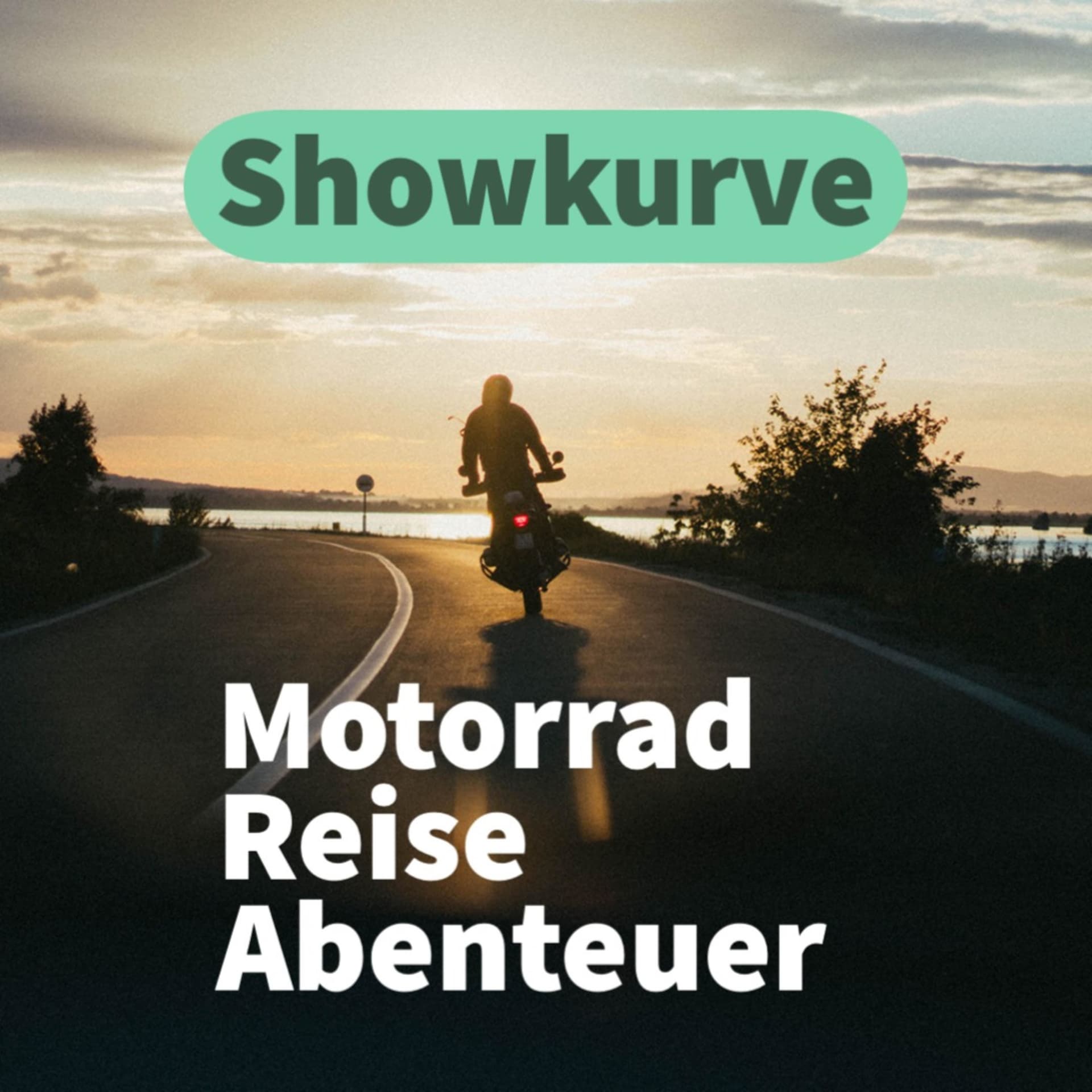 SHOWKURVE – DER MOTORRAD, REISE UND ABENTEUER PODCAST - Podcasts
