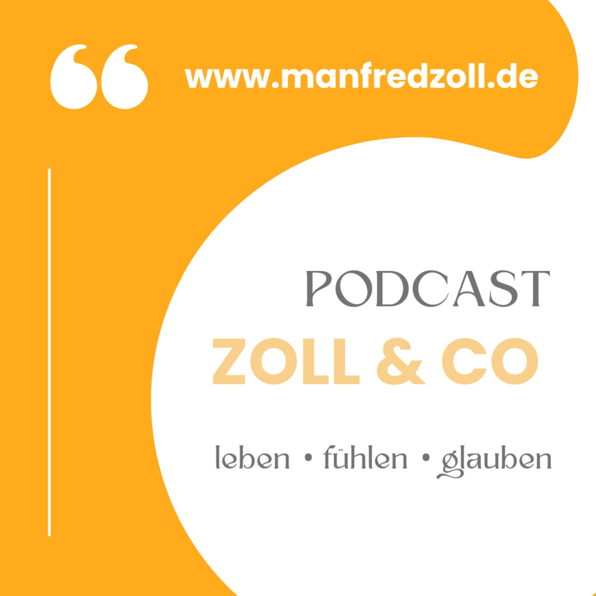 Zoll & Co. Leben • fühlen • glauben - Podcasts