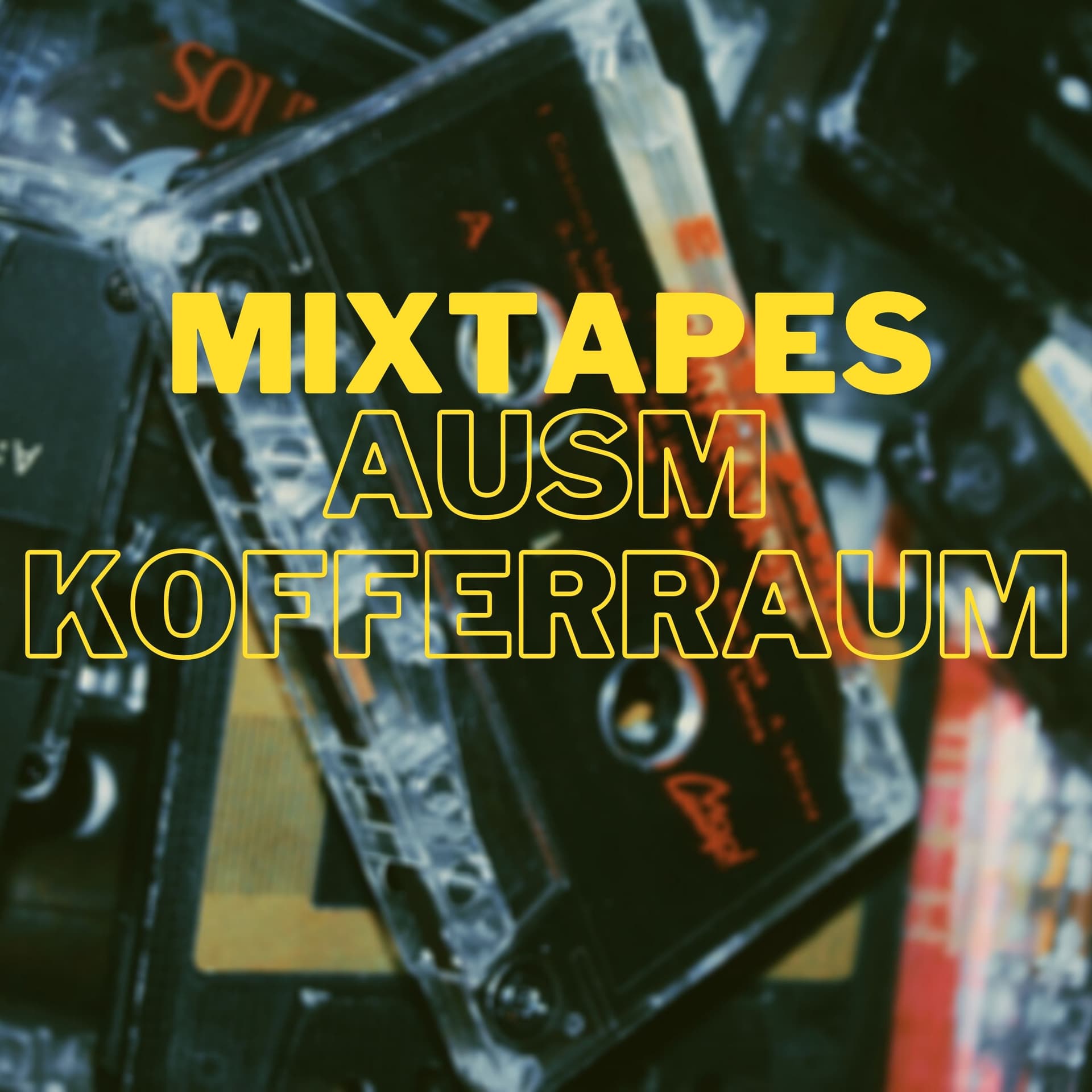 Mixtapes ausm Kofferraum - Podcasts
