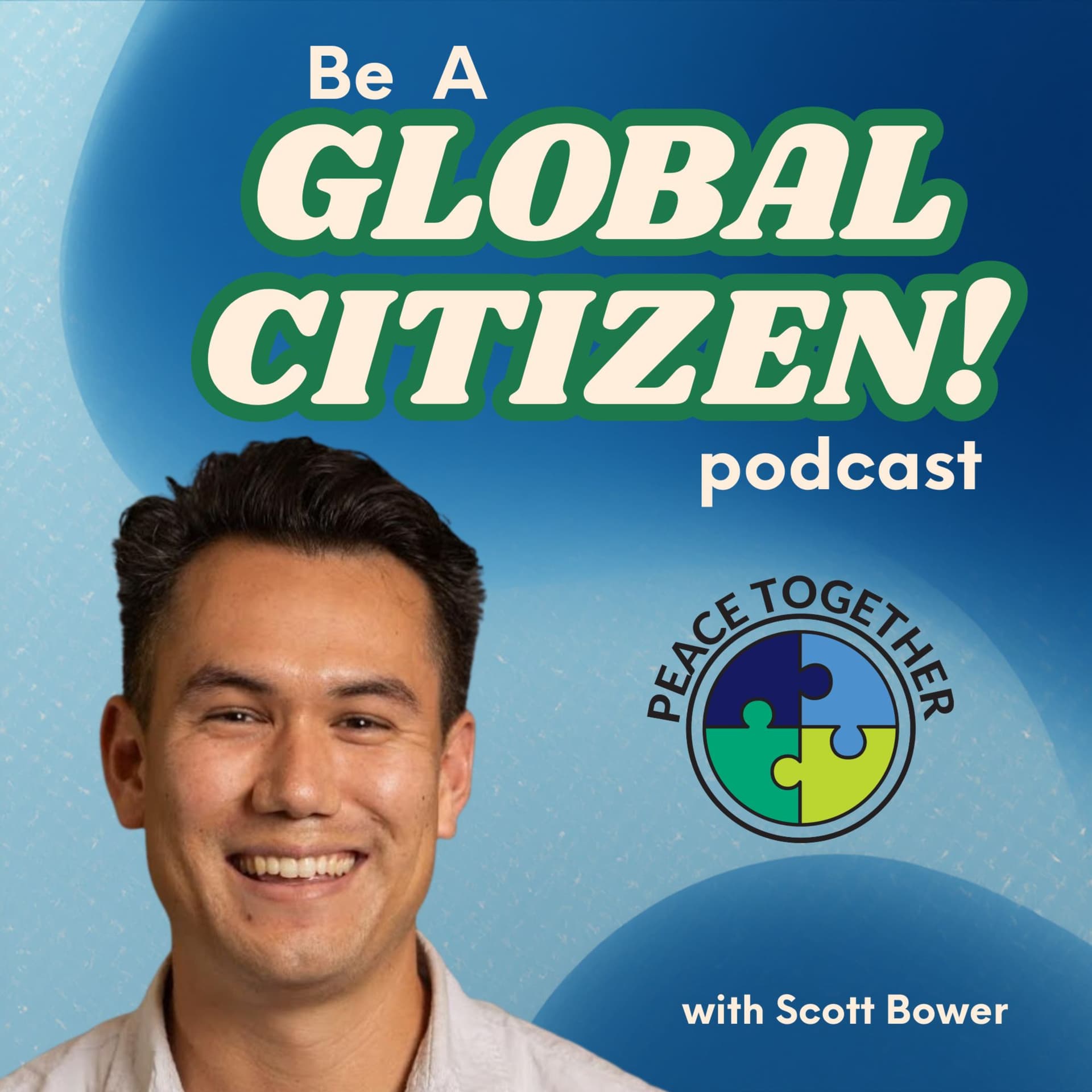 Be A Global Citizen! - Podcasts