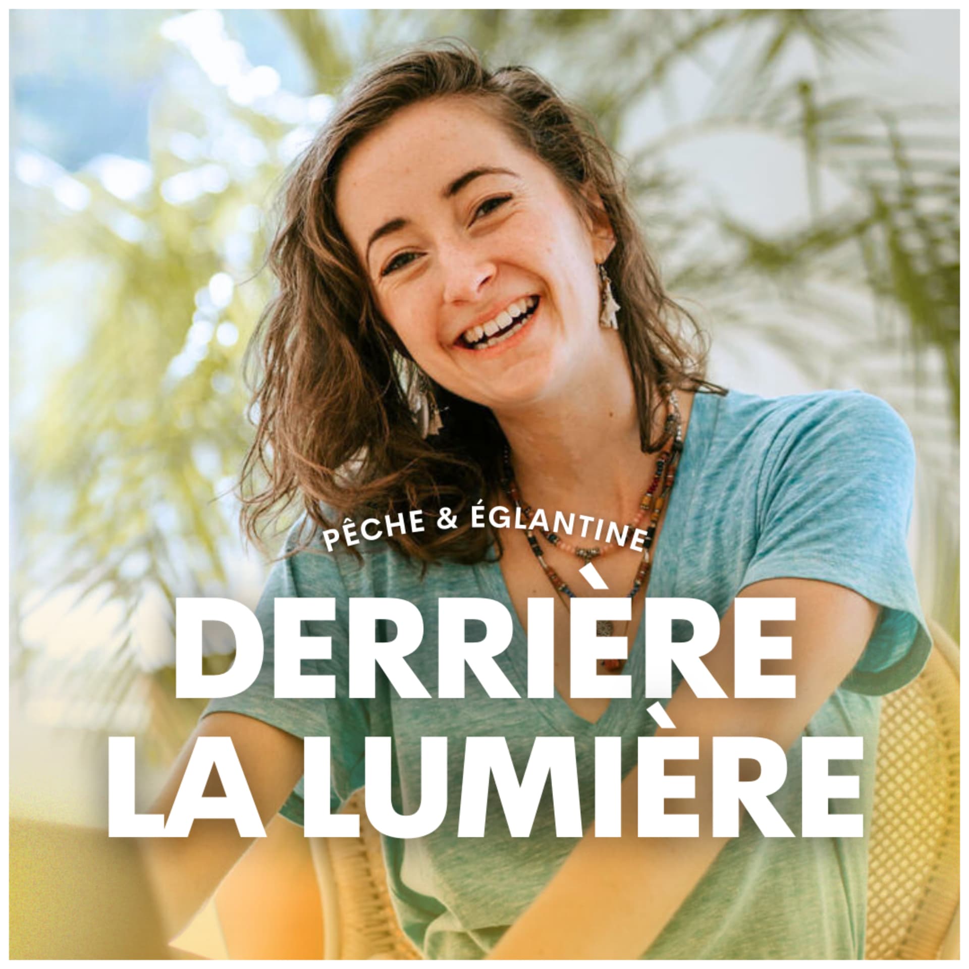 Derrière la lumière, vérités d'entrepreneurs - Podcasts