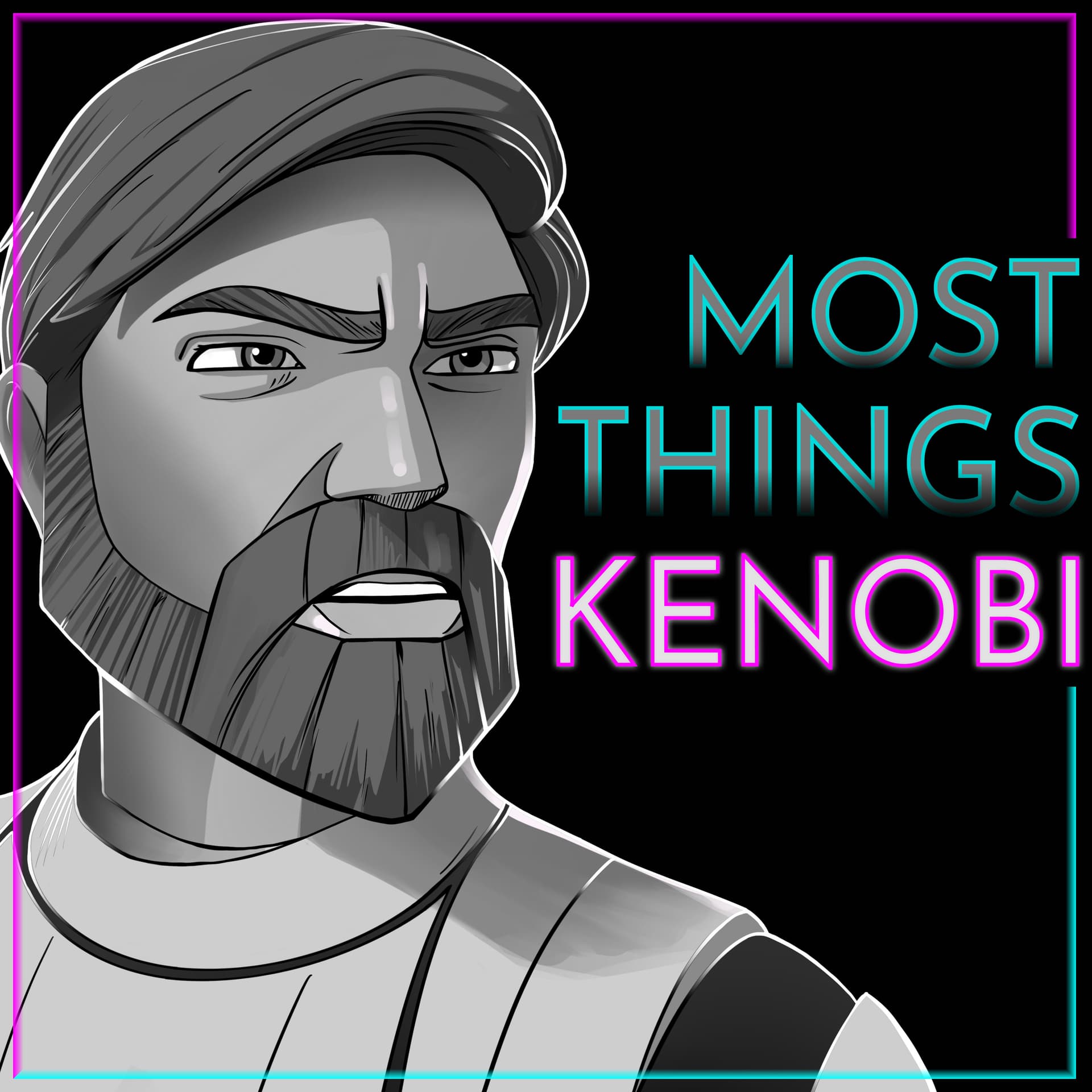 Most Things Kenobi - A Star Wars Podcast - Podcasts