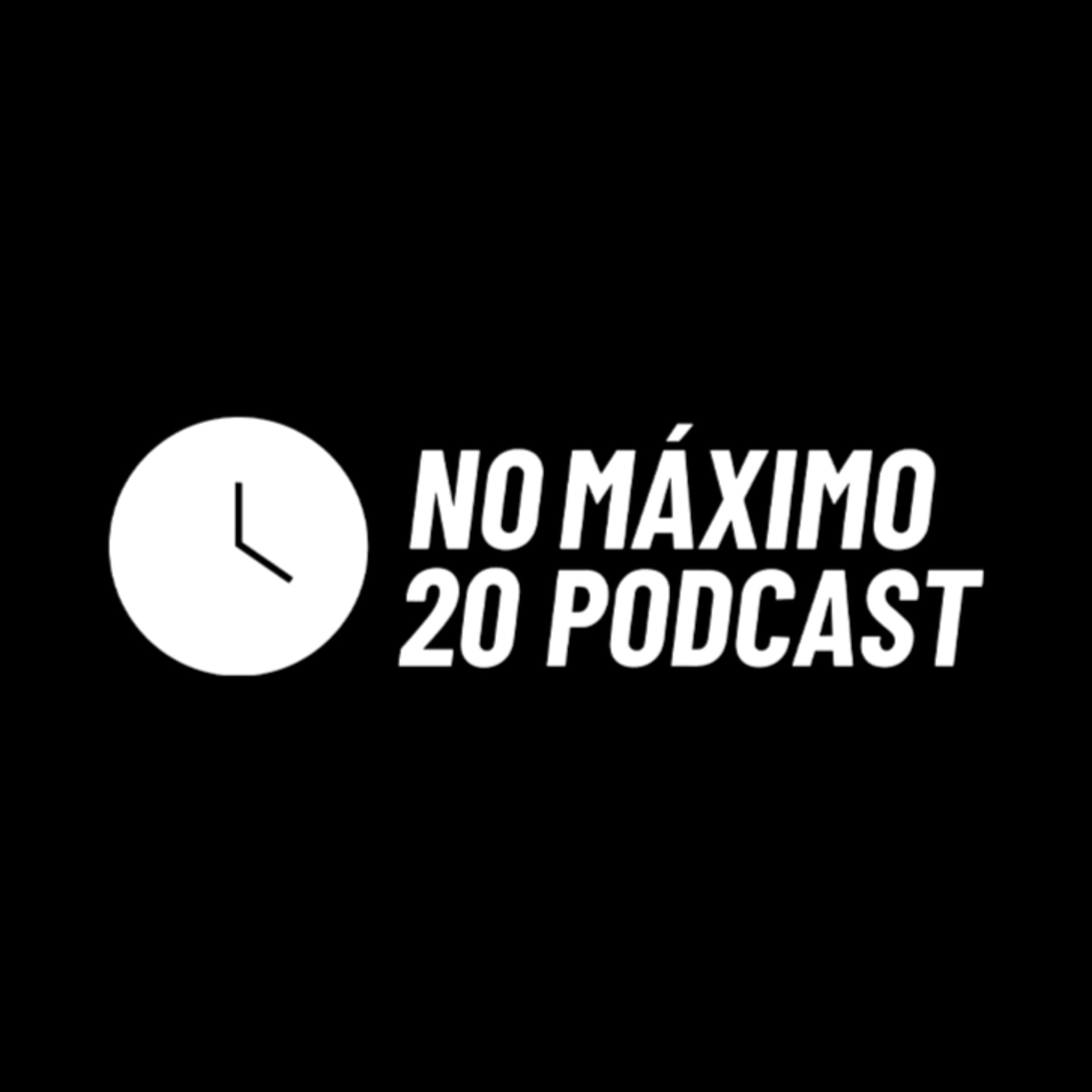 NoMáximo20 Podcast - Podcasts