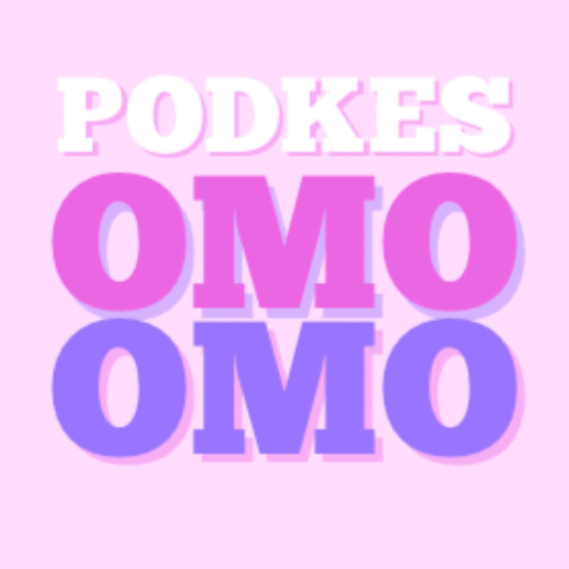Omo Omo - Podcasts