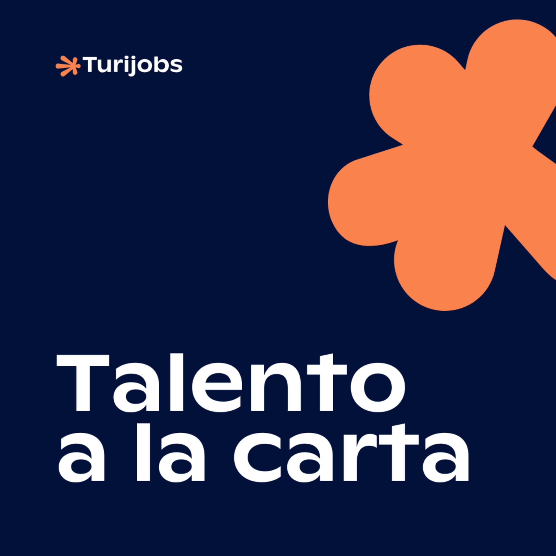Talento a la carta | El podcast de Turijobs sobre innovación, talento y empleo en turismo - Podcasts
