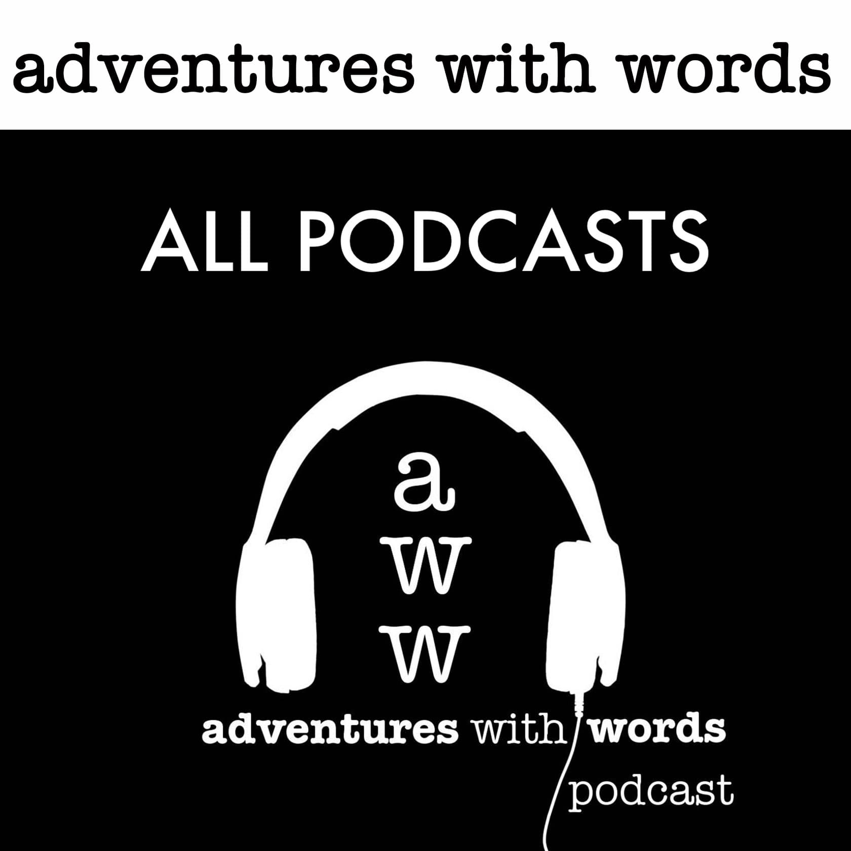 Adventures With Words All Podcasts - Podcasts