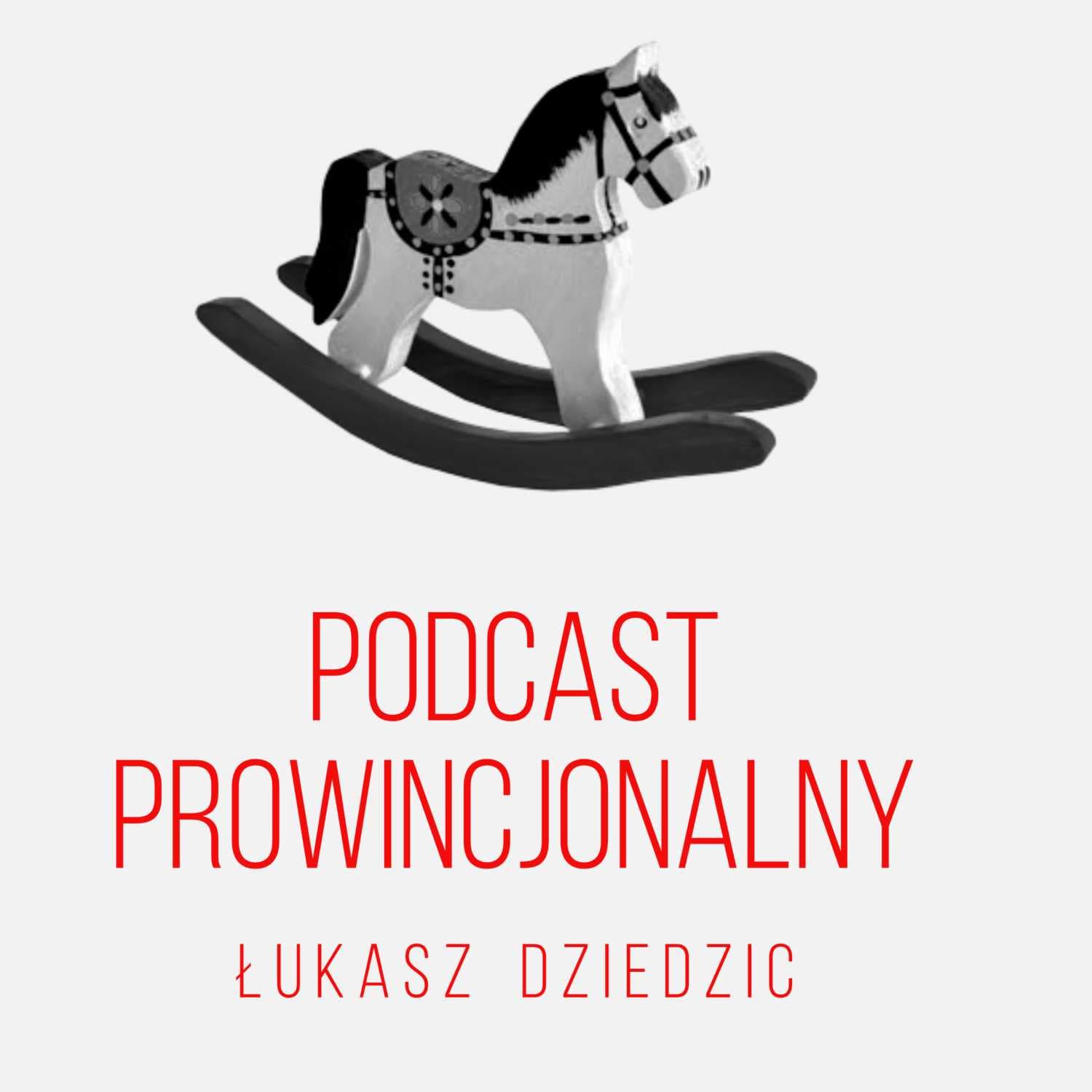 Podcast Prowincjonalny - Podcasts