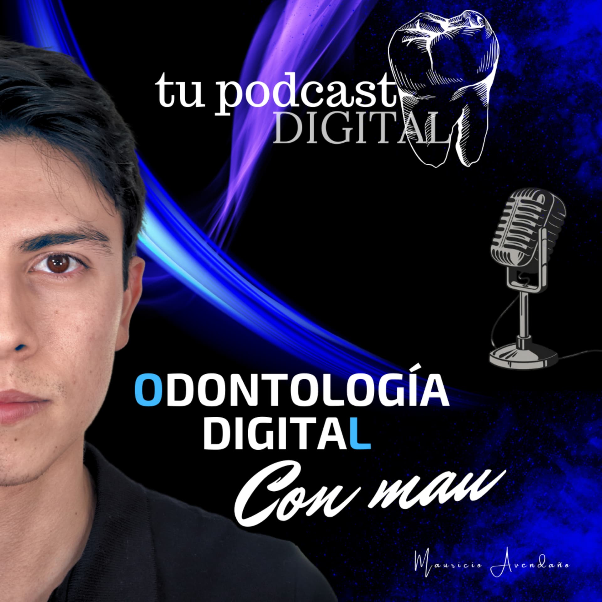Odontología Digital con MAU - Podcasts