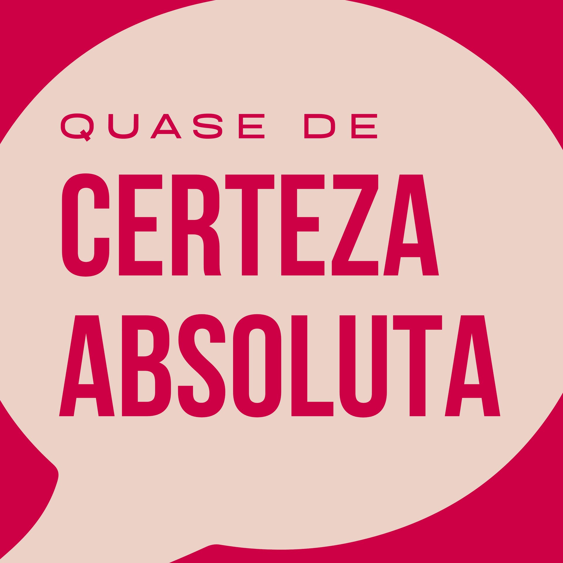 (Quase de) Certeza Absoluta - Podcasts