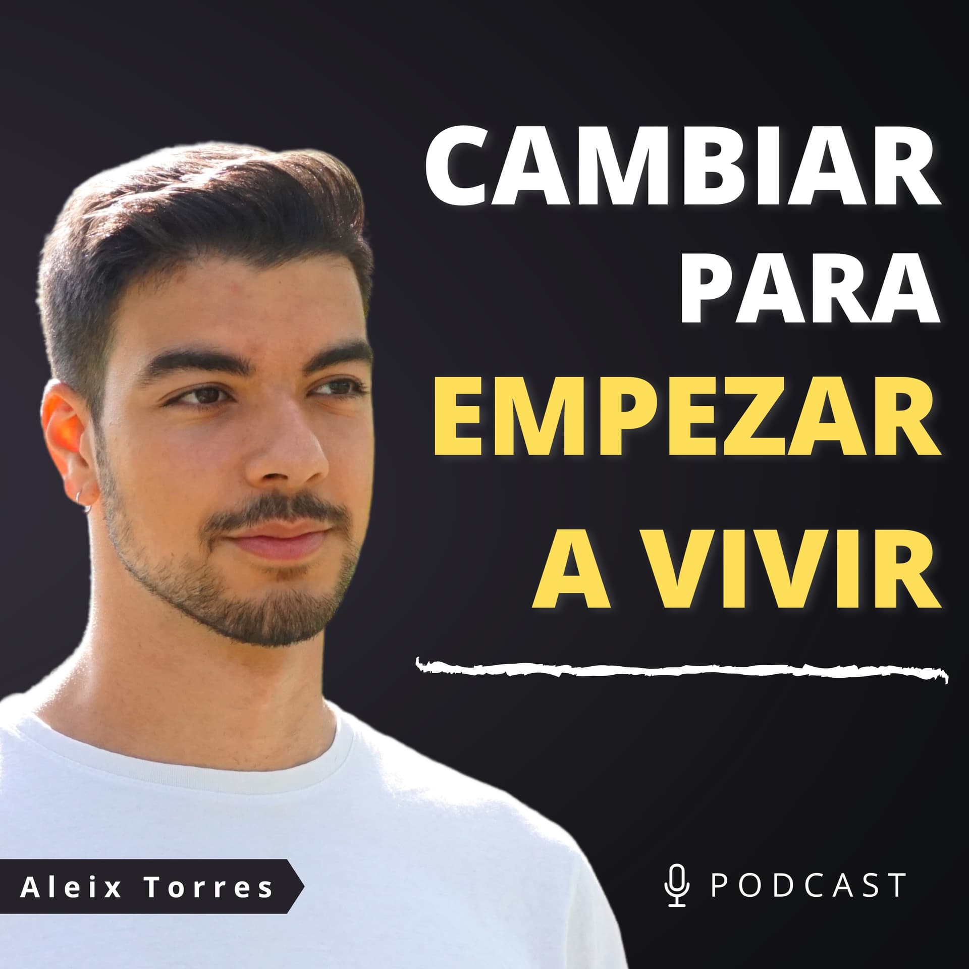 Cambiar para Empezar a Vivir - Podcasts